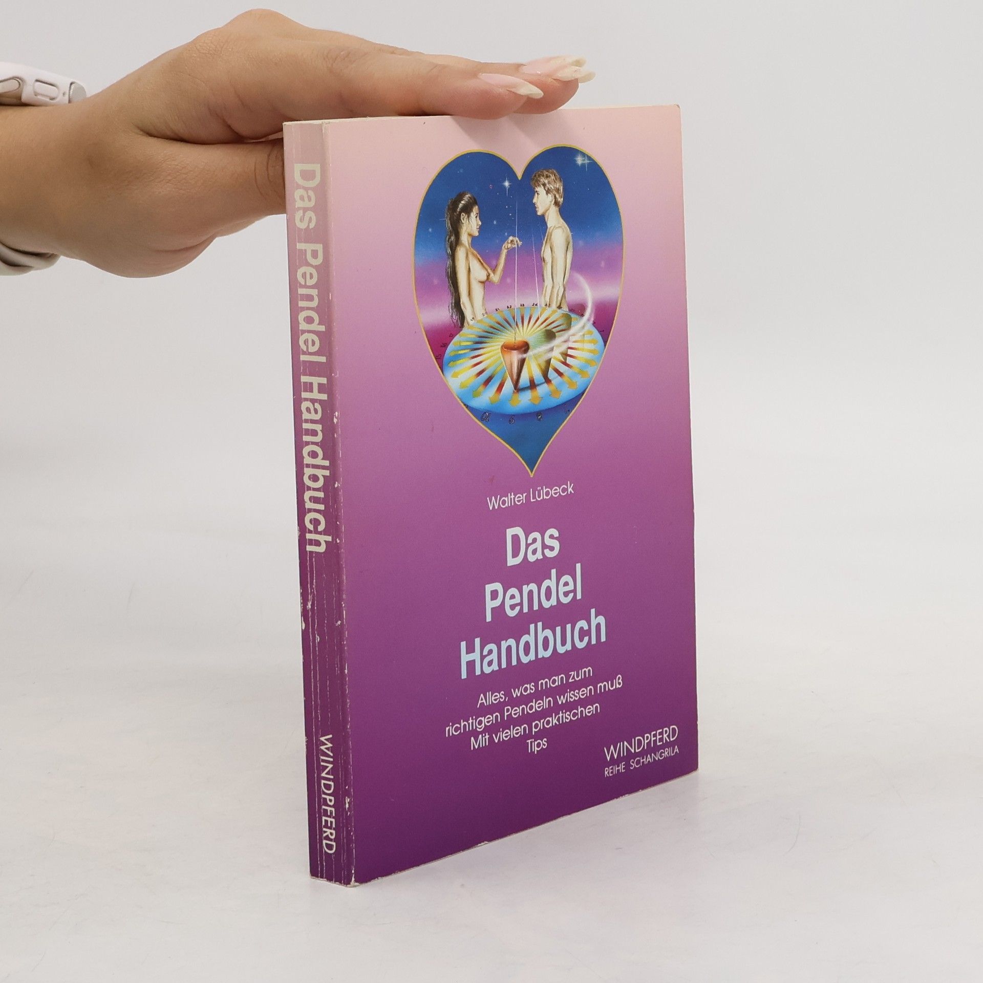 Walter Lübeck Das Pendel-Handbuch