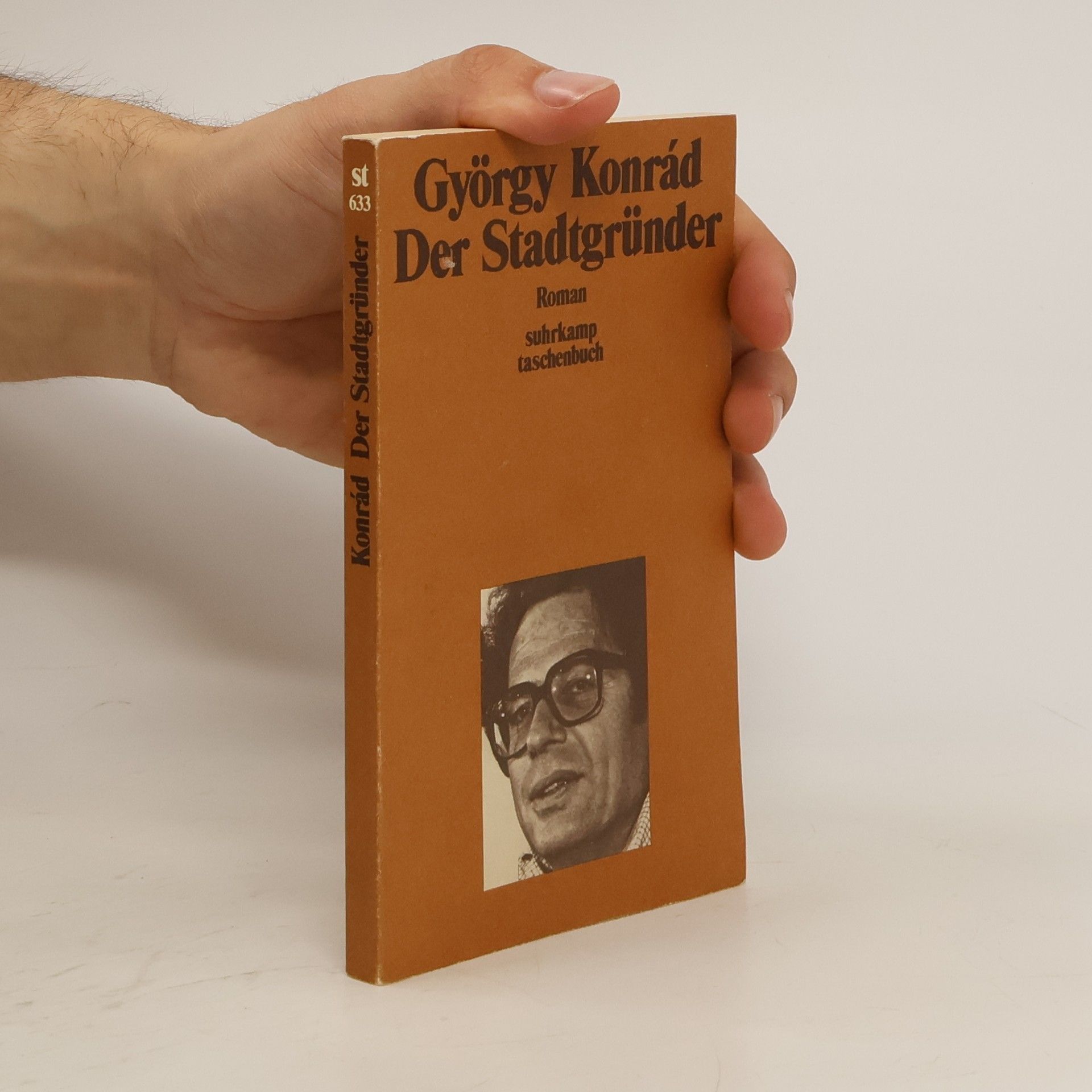 György Konrád Der Stadtgründer. Roman