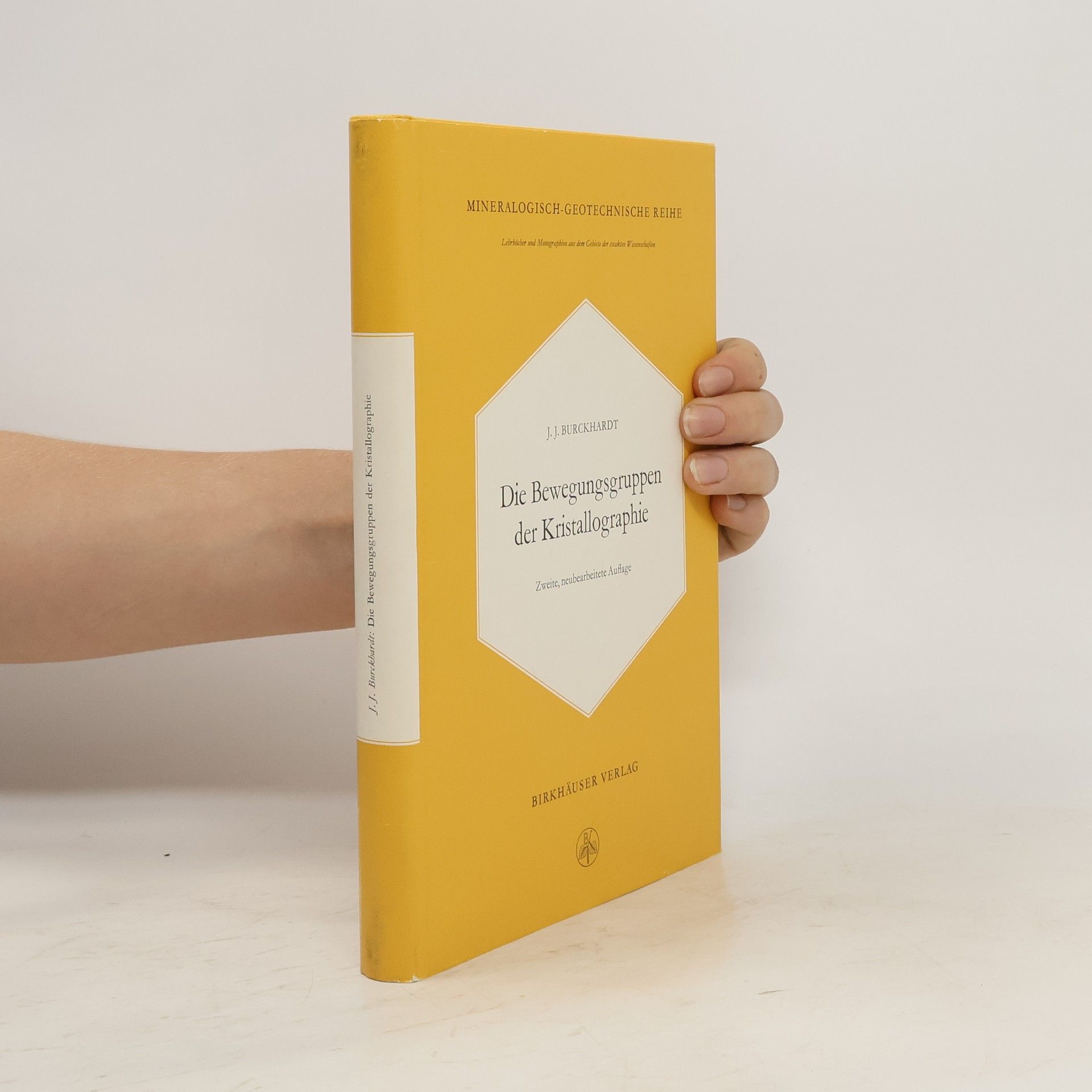 Johann Jakob Burckhardt Die Bewegungsgruppen der Kristallographie