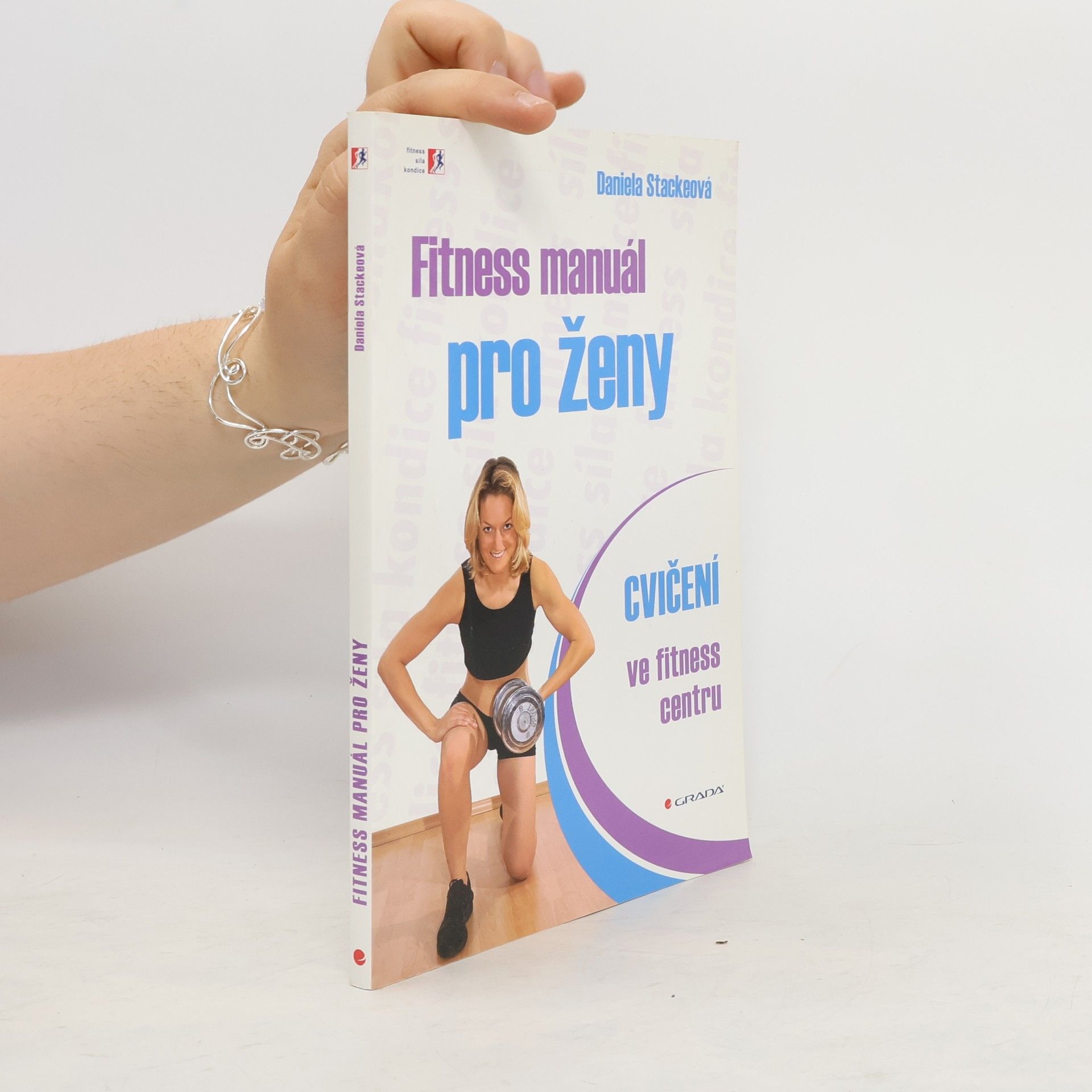 Daniela Stackeová Fitness manuál pro ženy