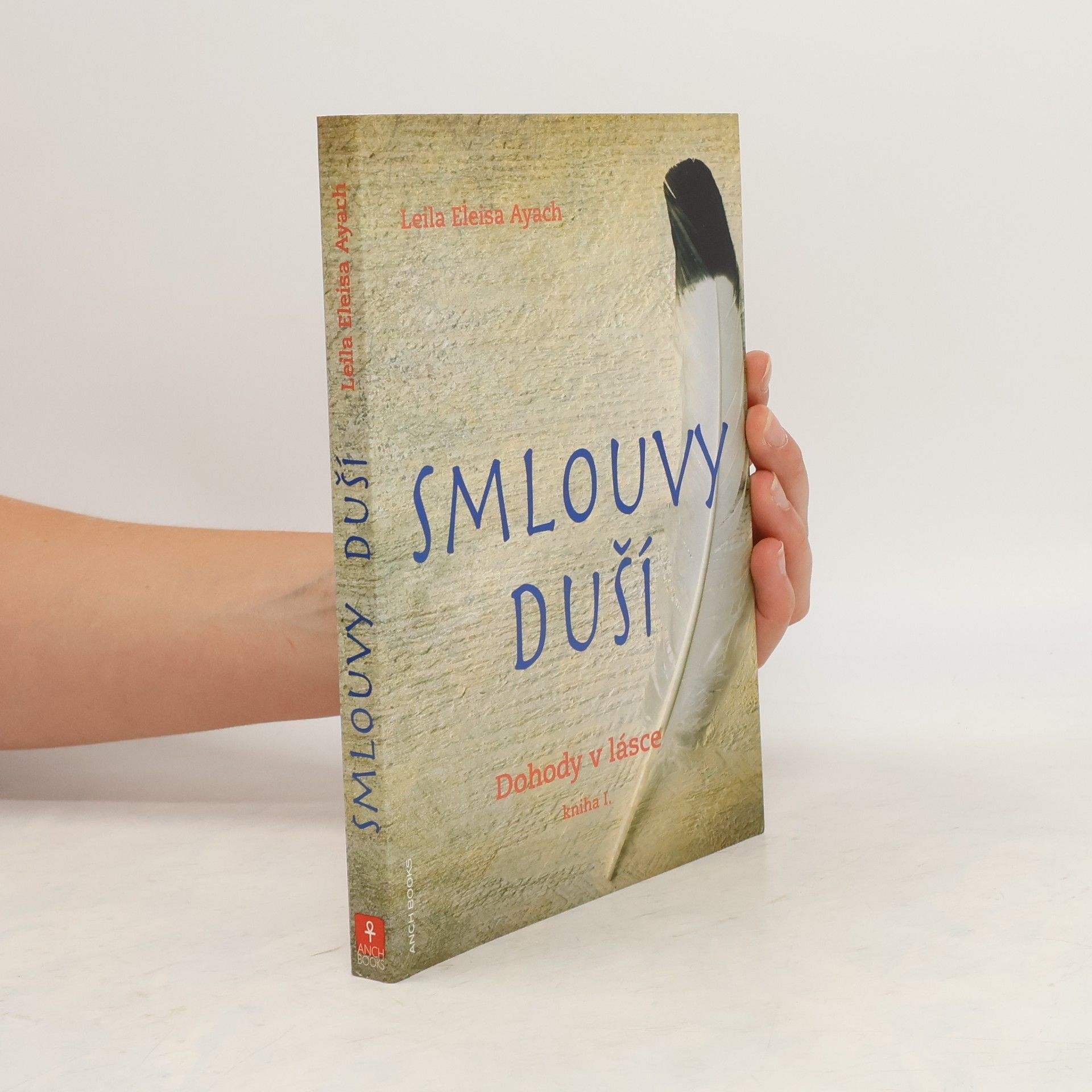 Leila Eleisa Ayach Smlouvy duší. Kniha I., Dohody v lásce