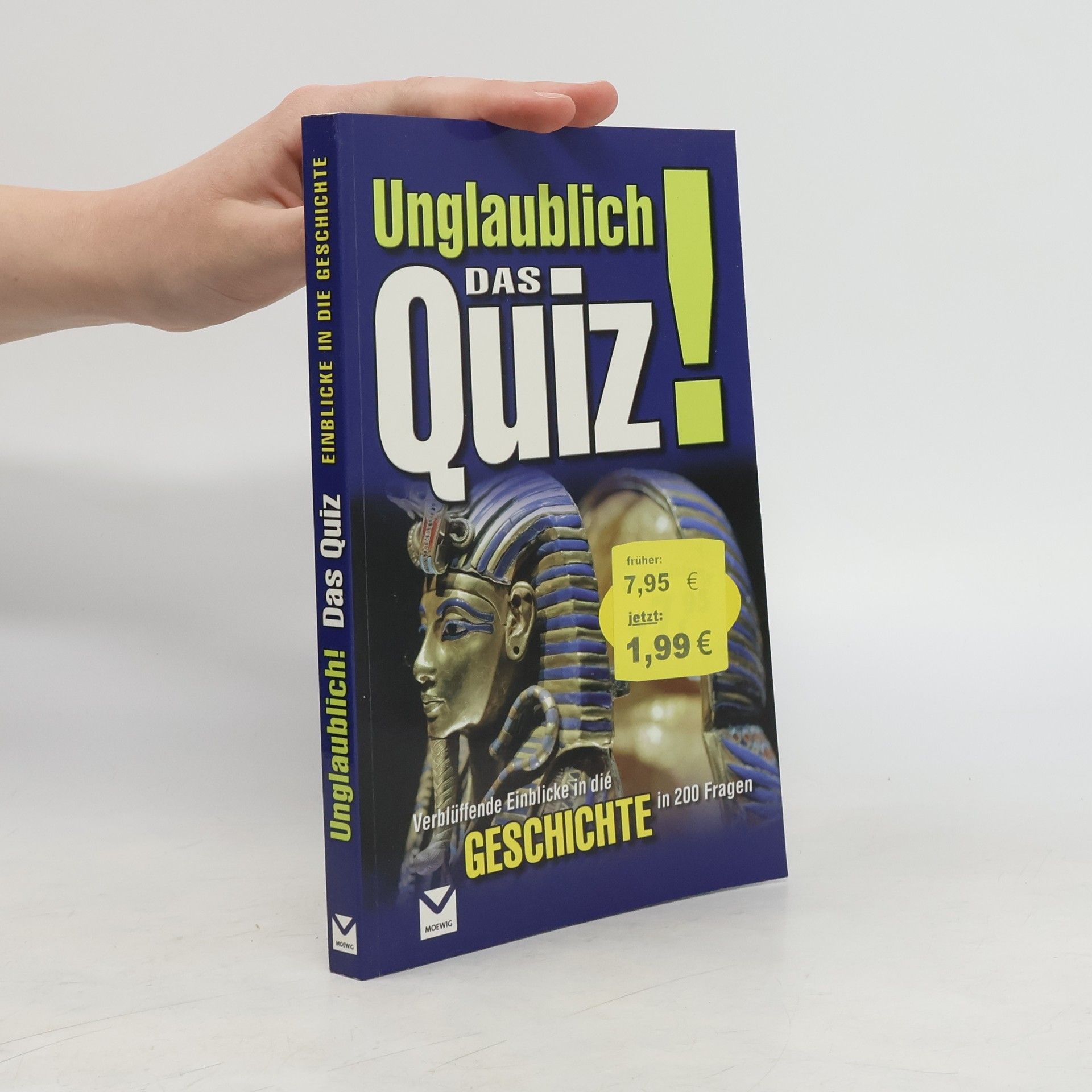 Angelika Lenz Unglaublich! Das Quiz - verblüffende Einblicke in die Geschichte in 200 Fragen