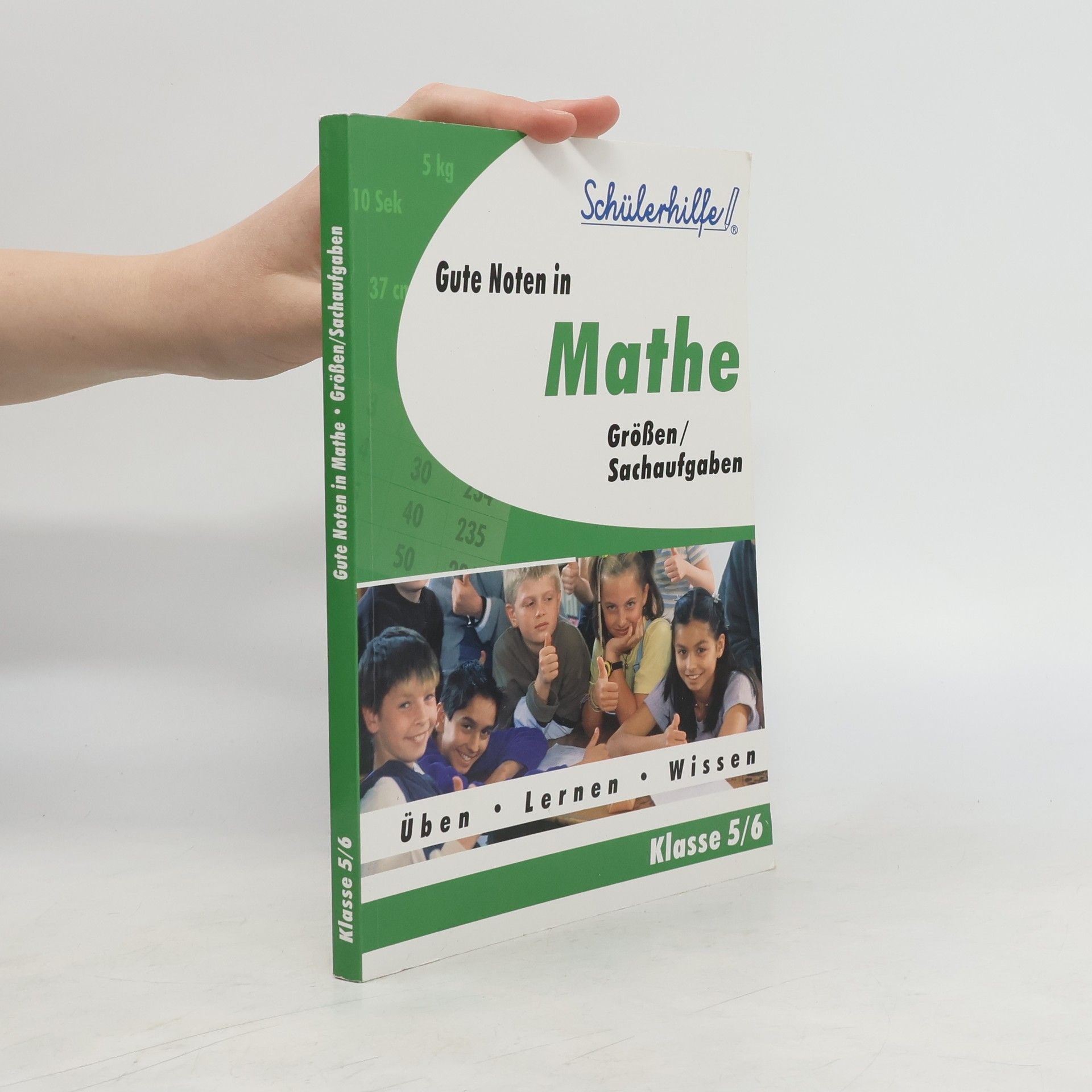 Collective Gute Noten in Mathe. Grundrechenarten/Sachrechnen Klasse 5/6