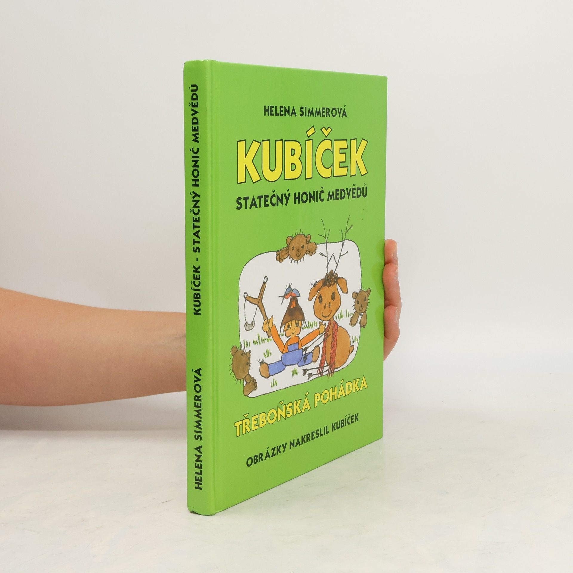 Helena Simmerová Kubíček statečný honič medvědů