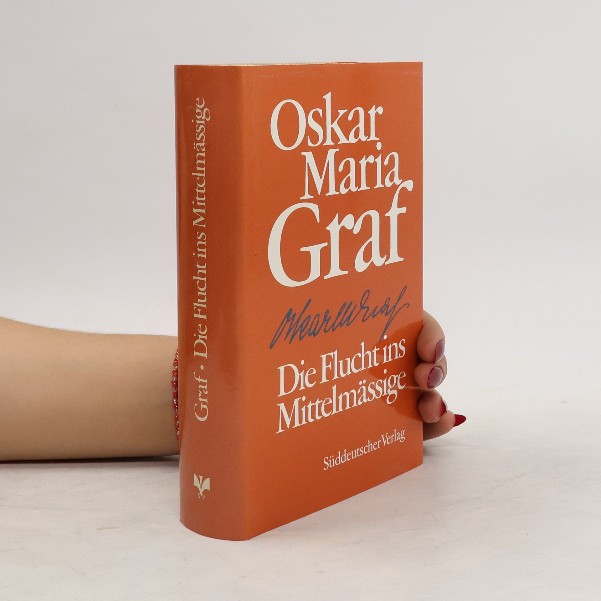 Oskar Maria Graf Die Flucht ins Mittelmässige