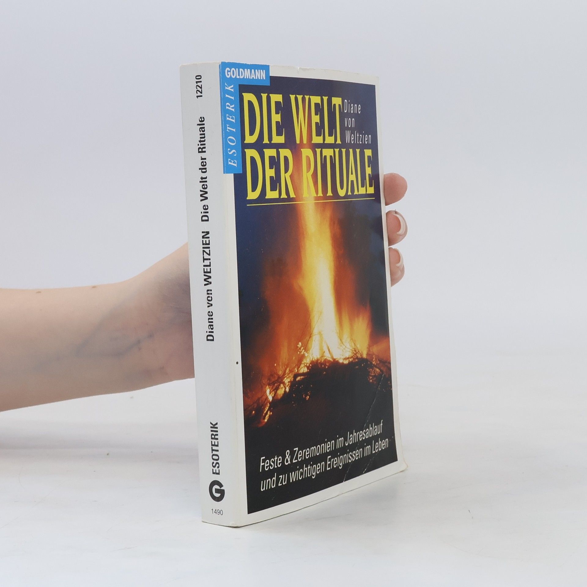 Diane von Weltzien Die Welt der Rituale