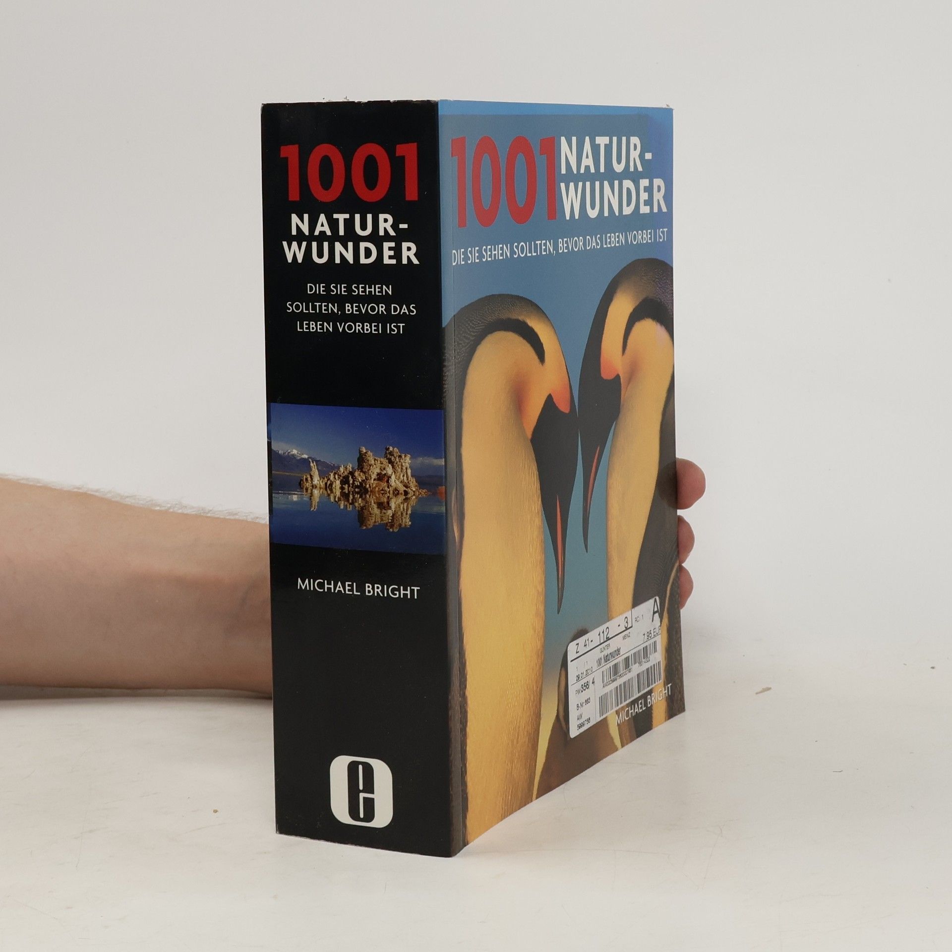 Michael Bright 1001 Naturwunder die Sie sehen sollten, bevor das Leben vorbei ist