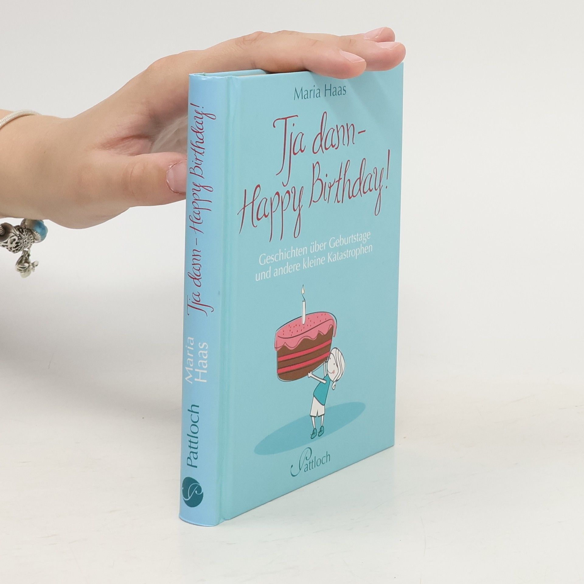 Maria Haas Tja dann - happy birthday!