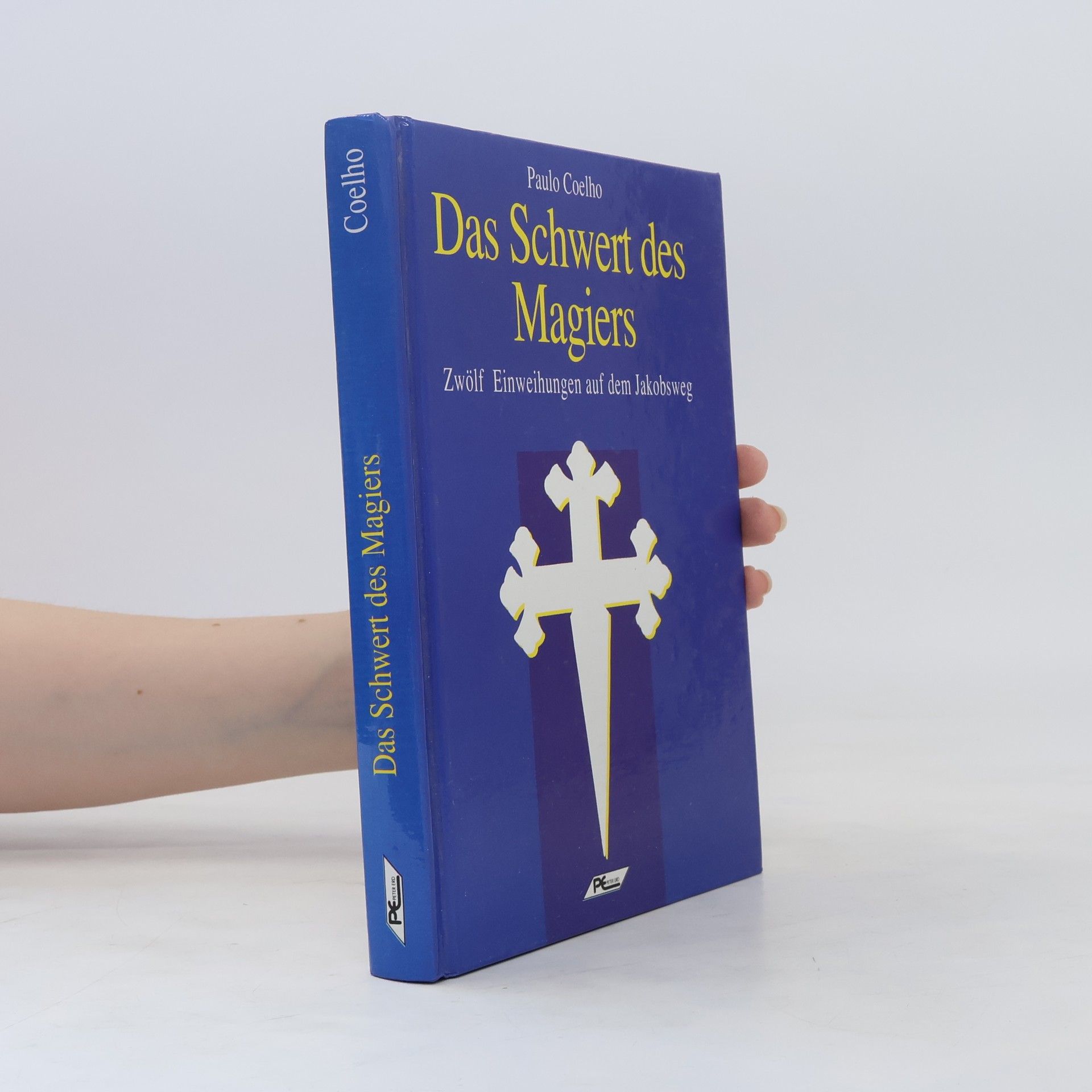 Paulo Coelho Das Schwert des Magiers. Zwölf Einweihungen auf dem Jakobsweg.