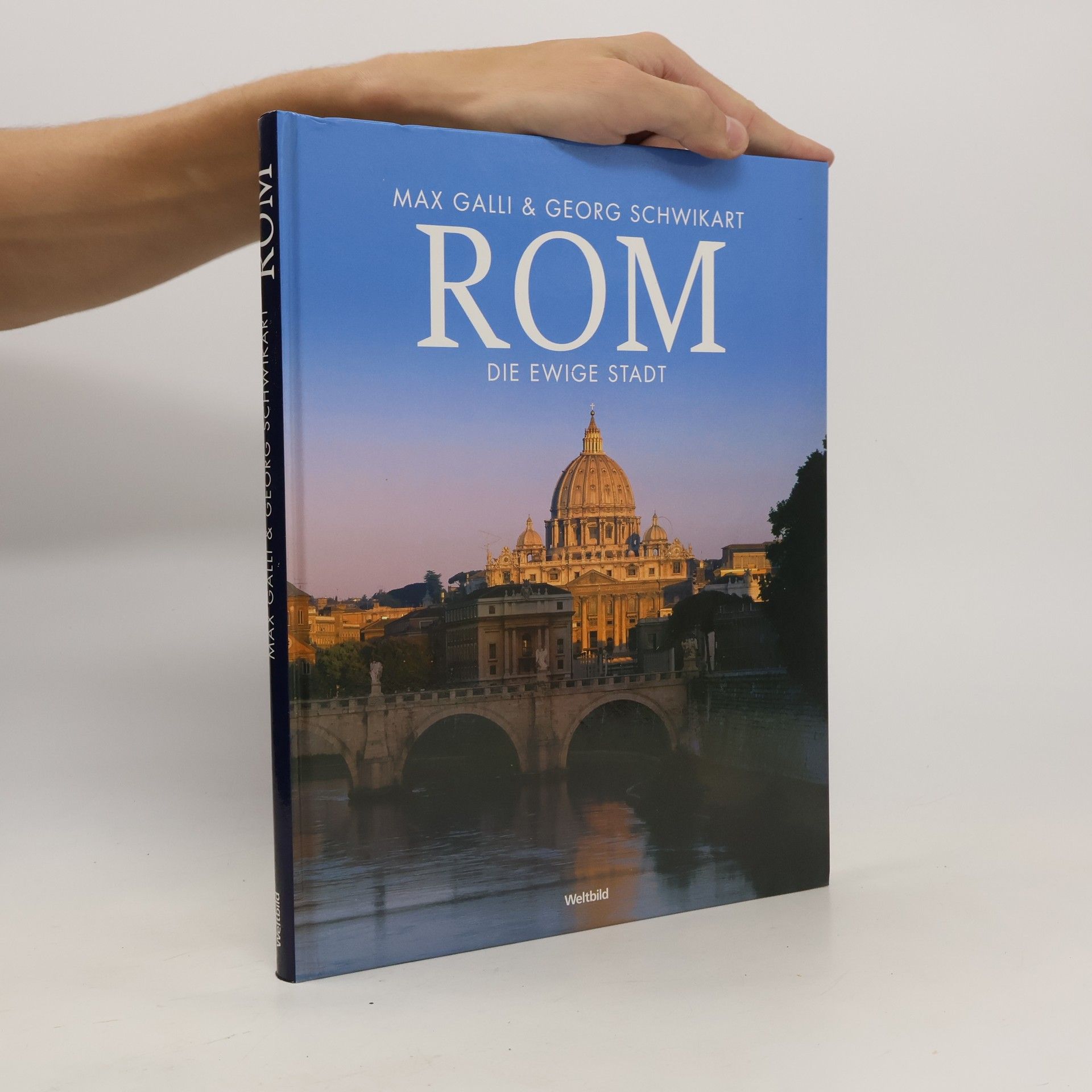Max Galli Rom. Die ewige Stadt
