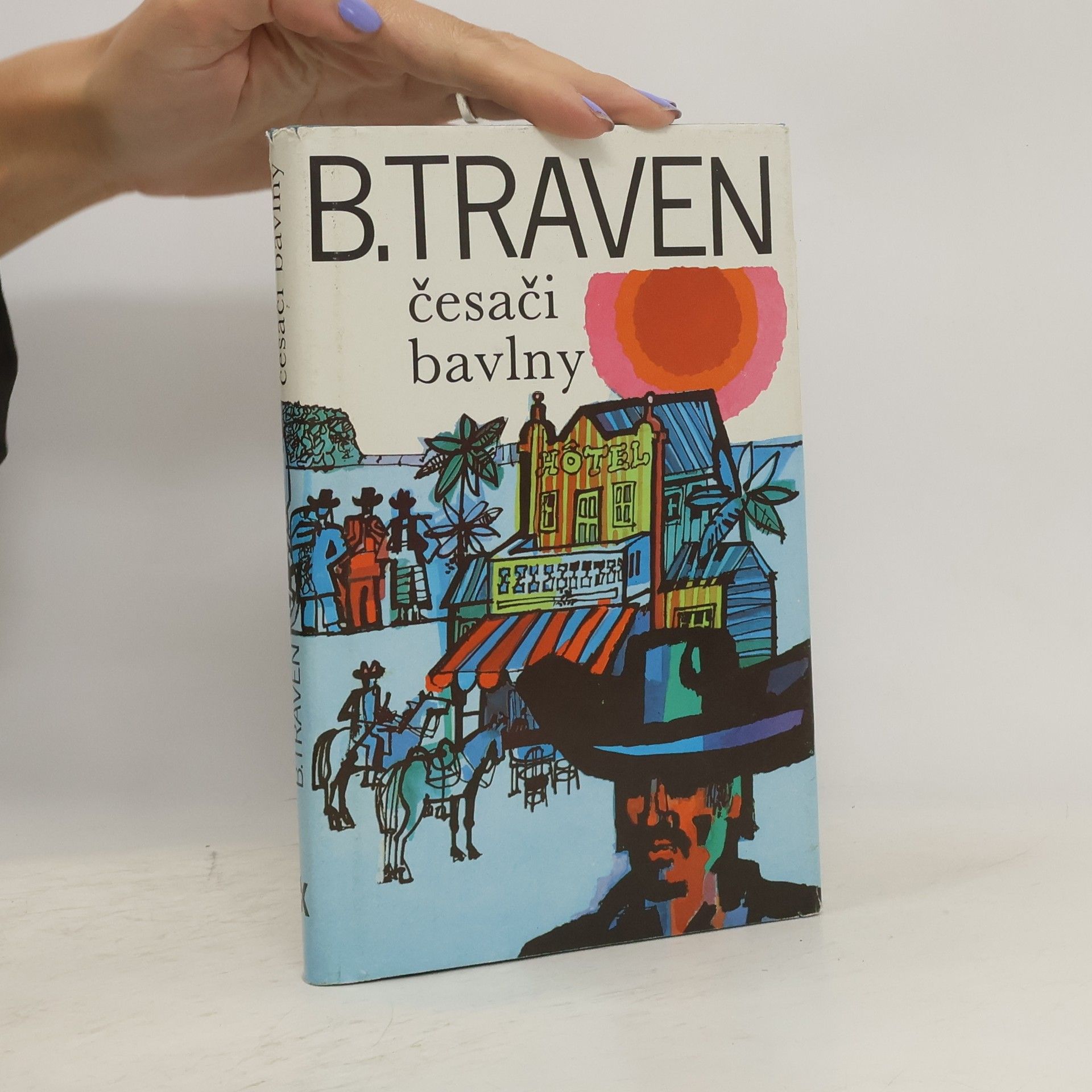 B. Traven Česači bavlny