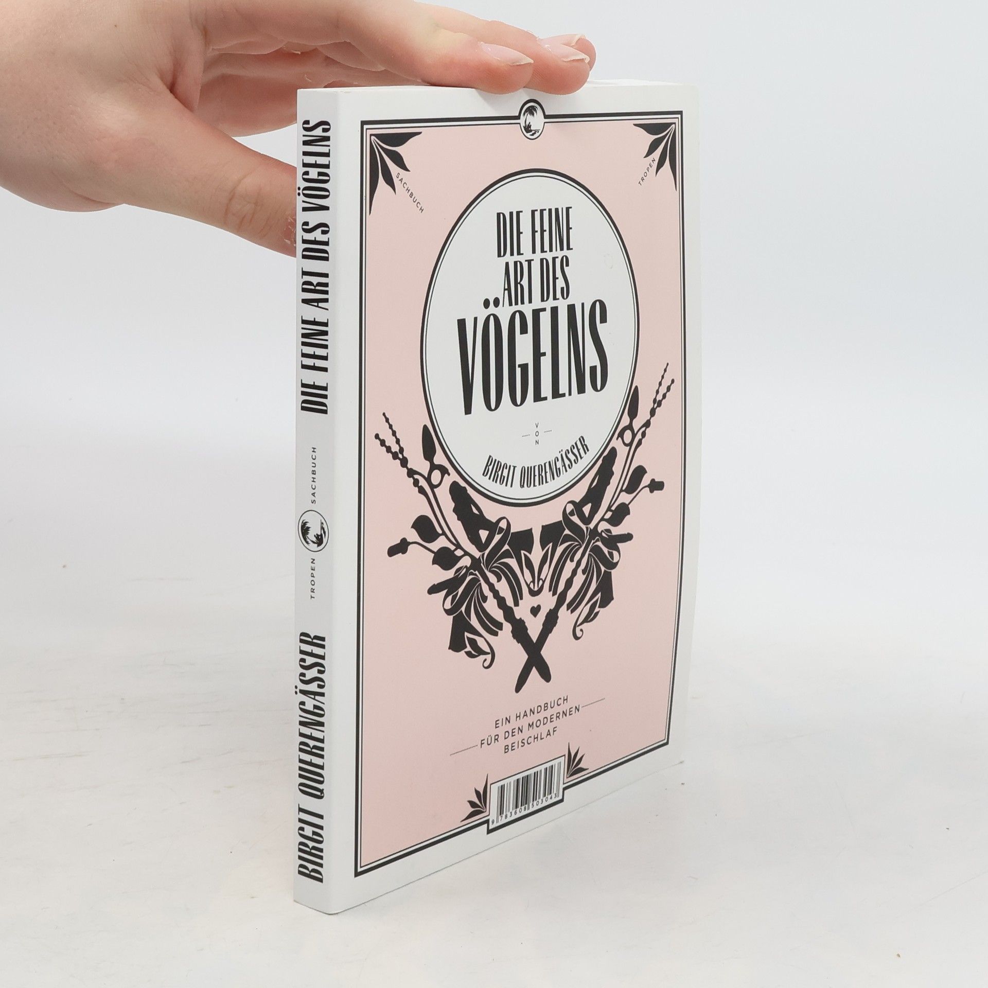 Birgit Querengäßer Die feine Art des Vögelns