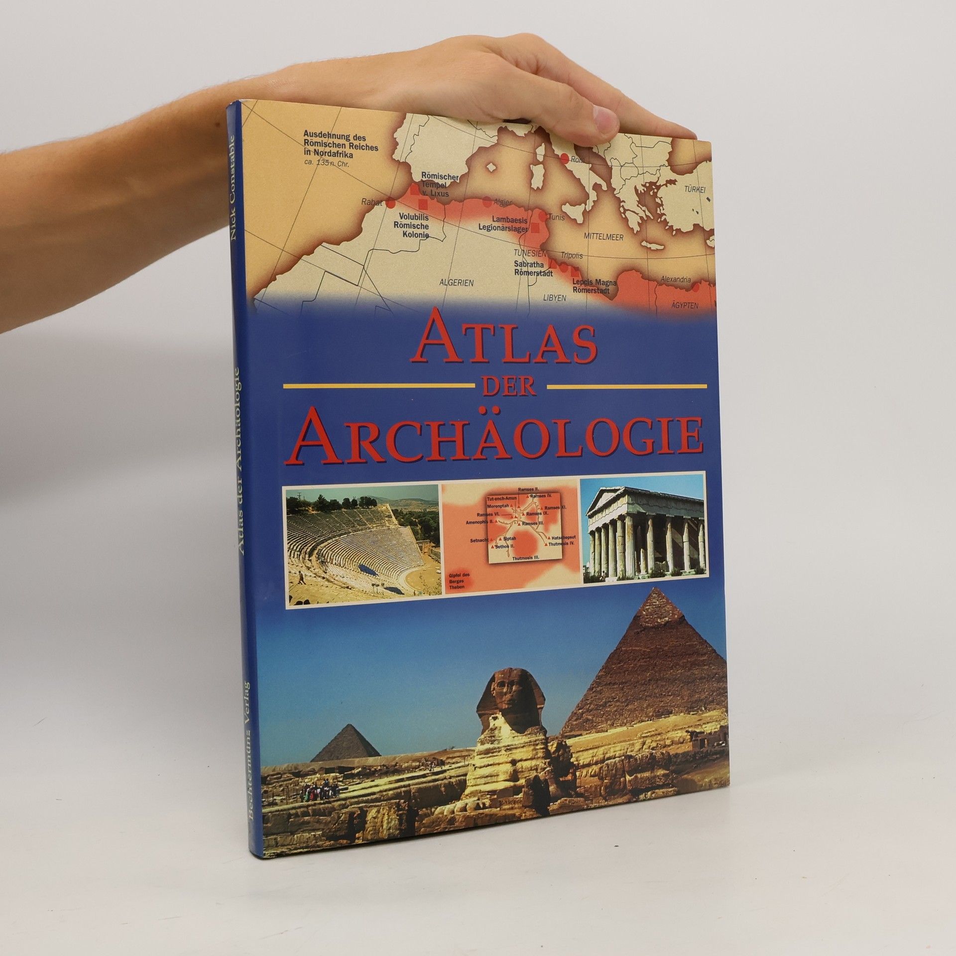 Nick Constable Atlas der Archäologie