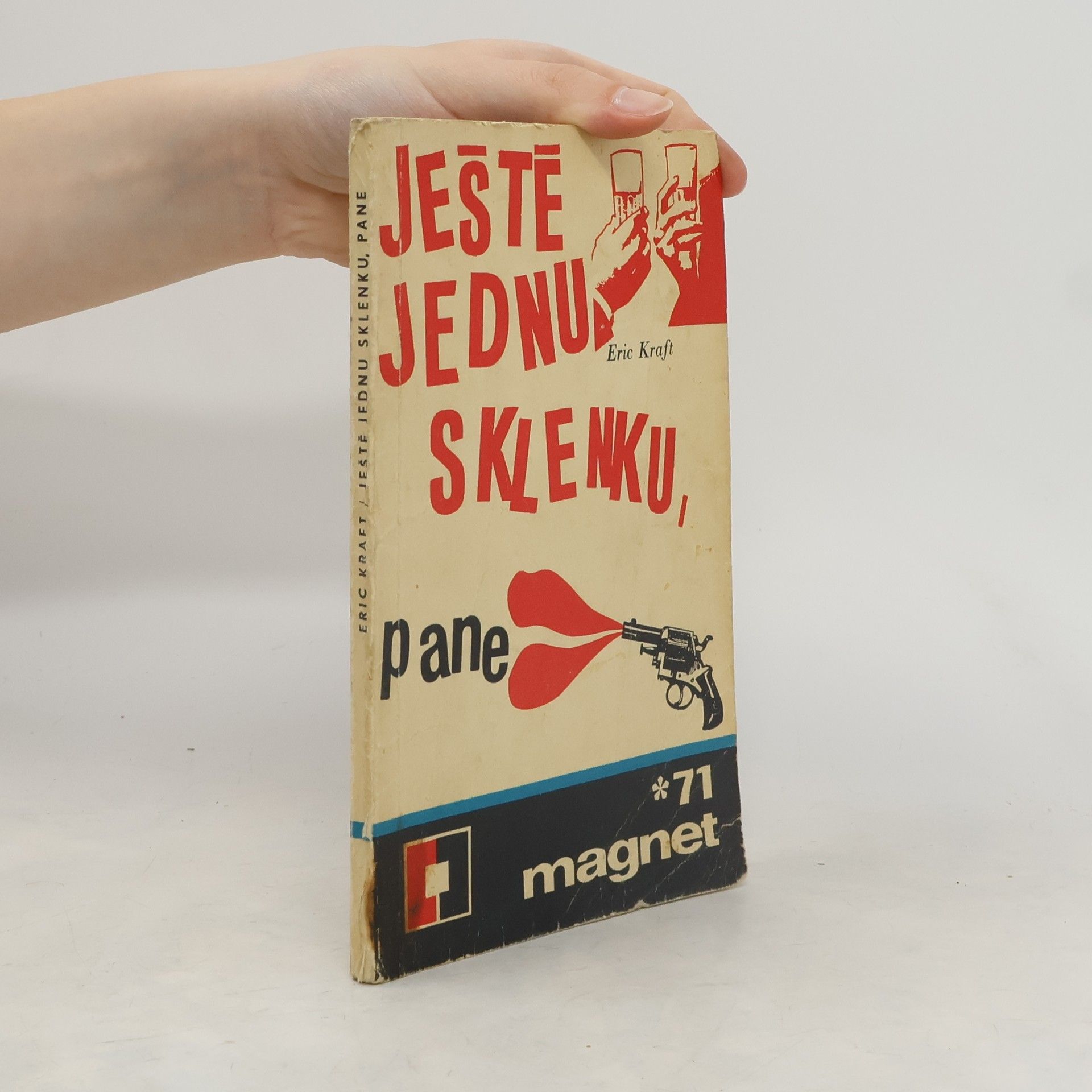 Eric Kraft Ještě jednu sklenku, pane