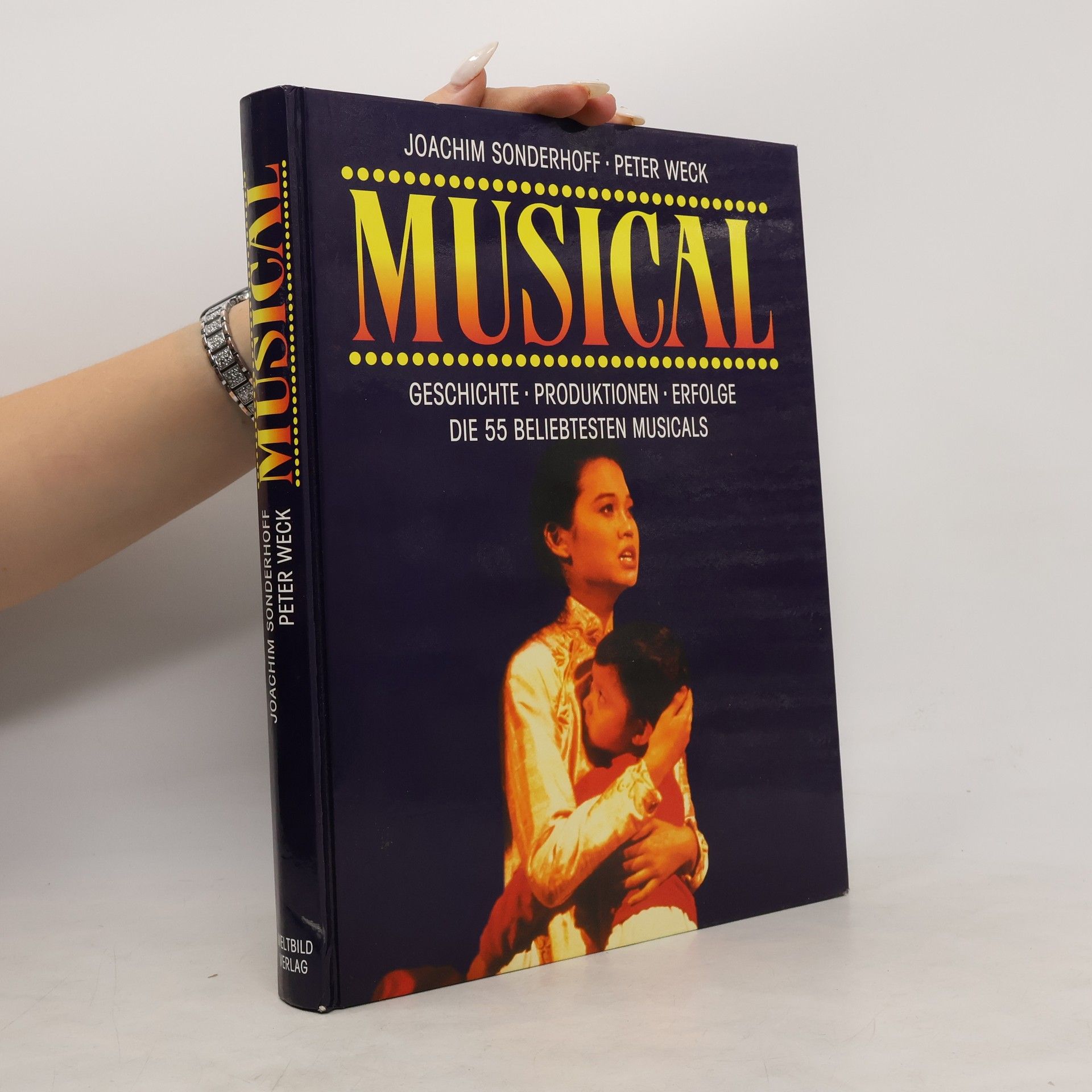 Joachim Sonderhoff Musical : geschichte, produktionen, erfolge : die 56 beliebtesten Musicals