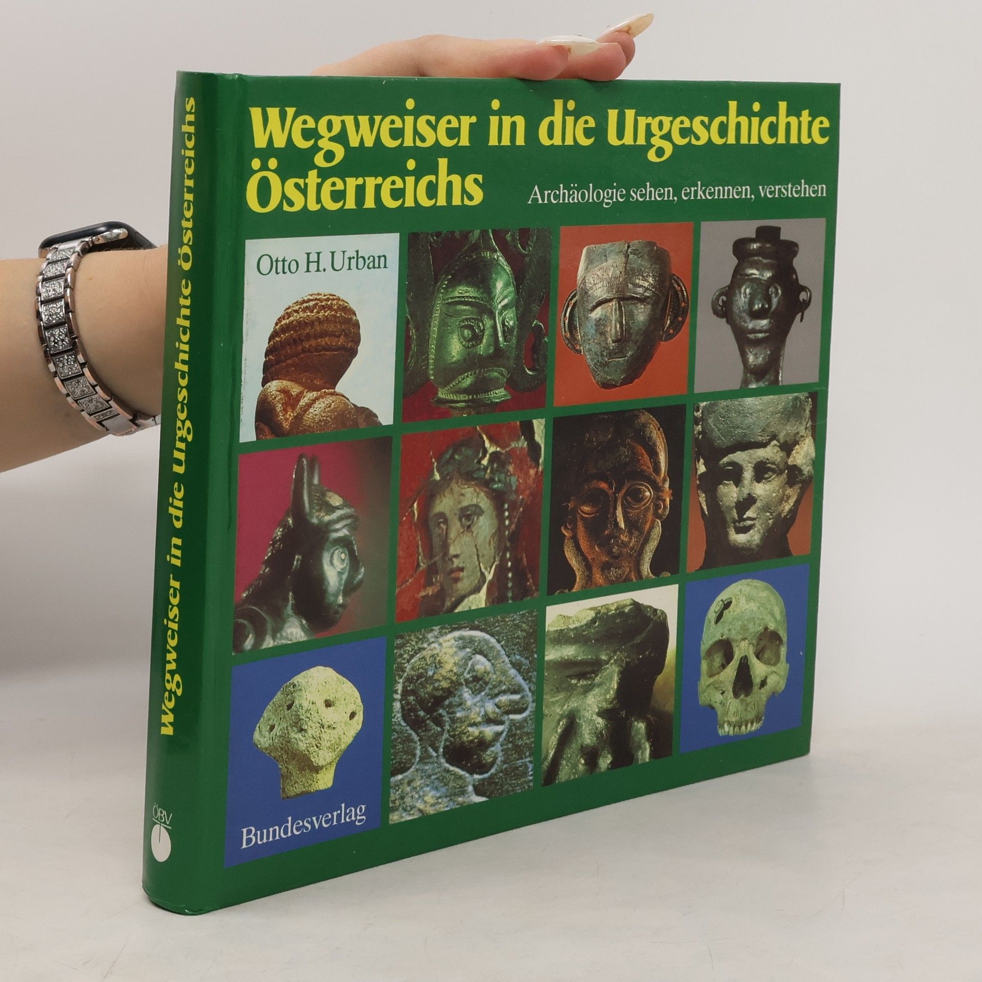 Otto H. Urban Wegweiser in die Urgeschichte Österreichs