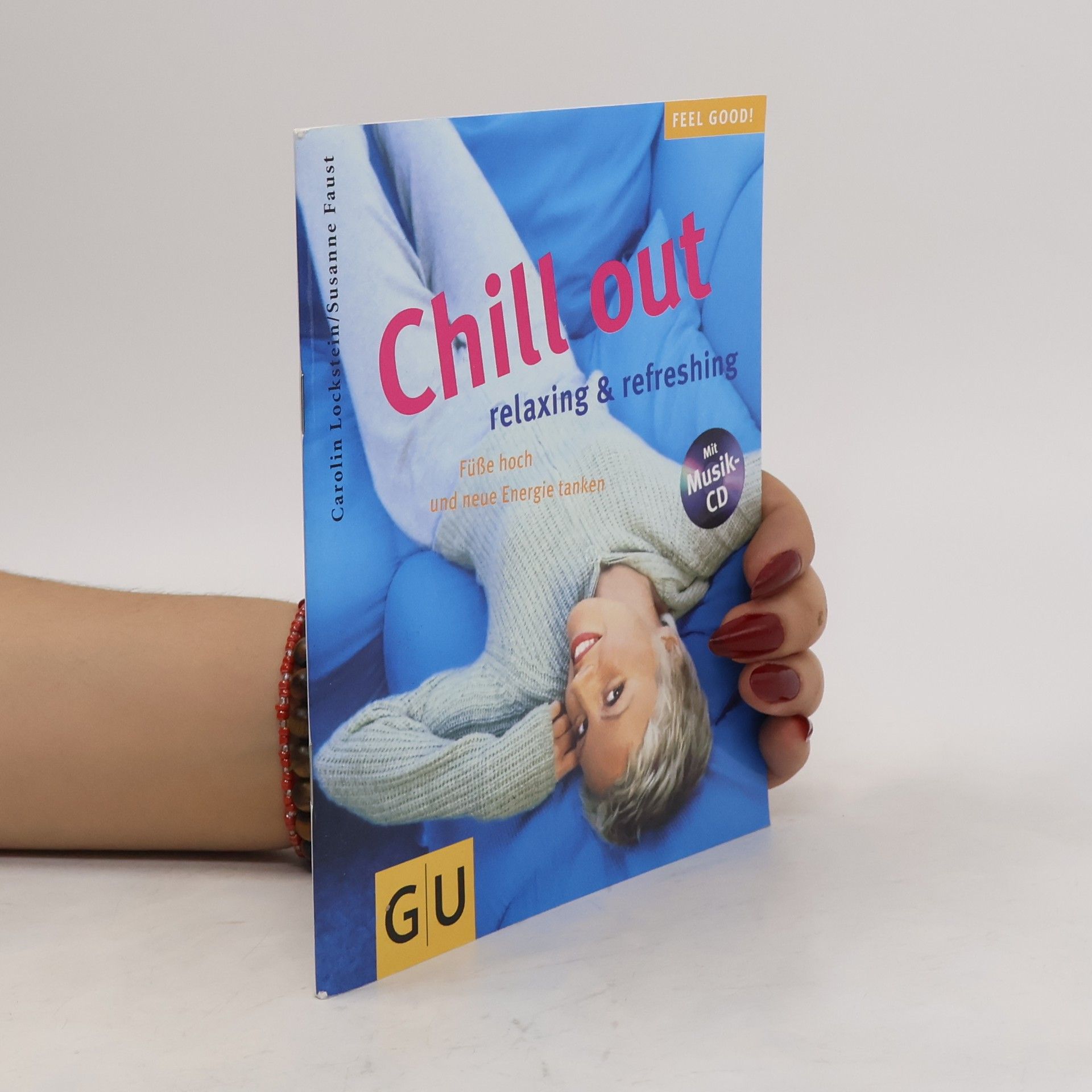 Carolin Lockstein Chill out. Relaxing and refreshing. Füße hoch und neue Energie tanken.