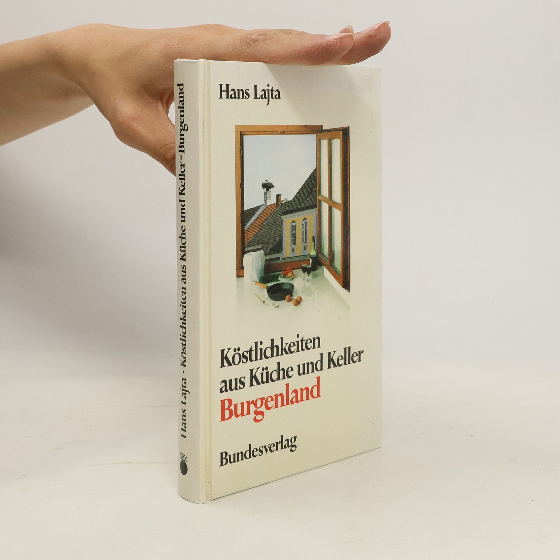 Hans Lajta Köstlichkeiten aus Küche und Keller, Burgenland