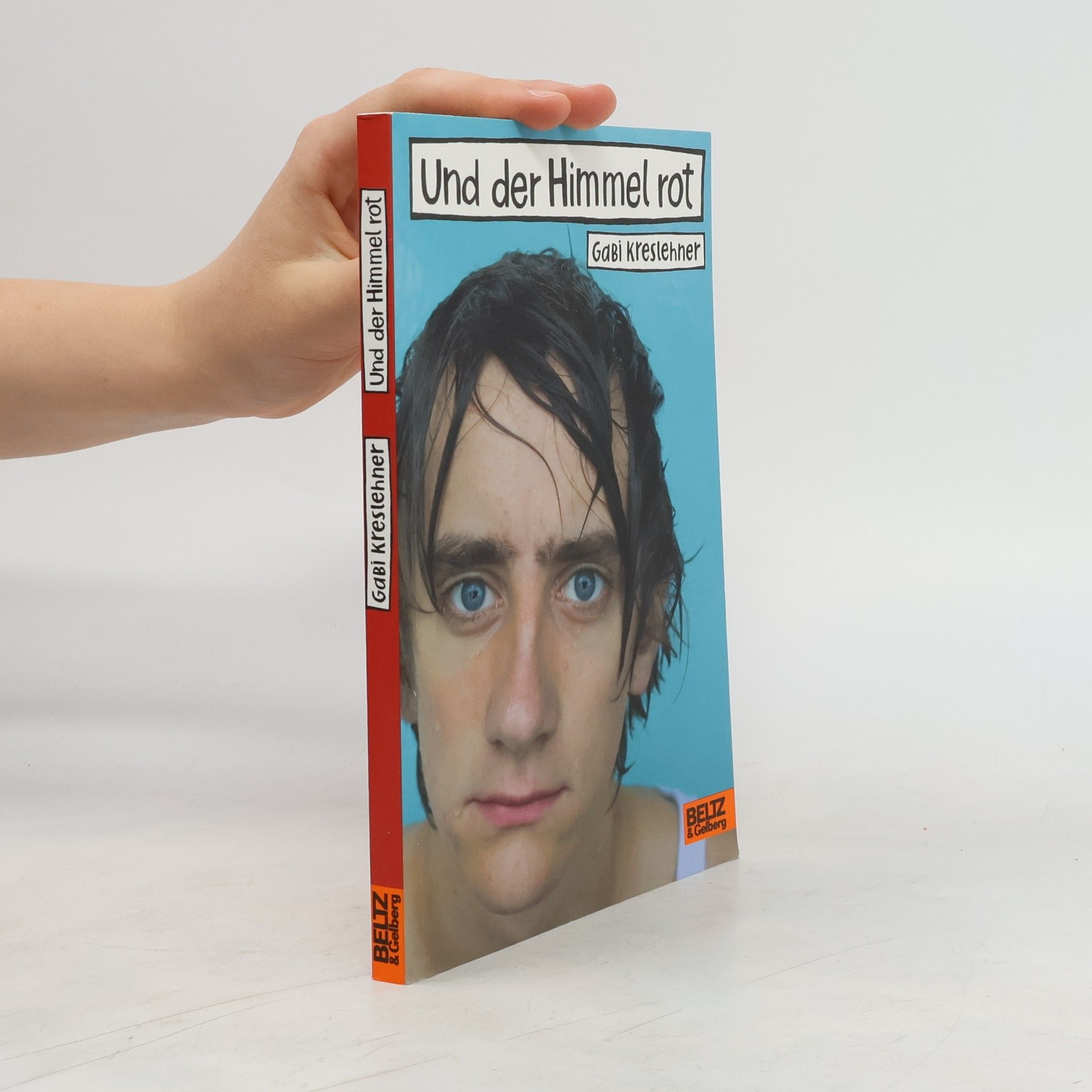 Gabi Kreslehner Und der Himmel rot