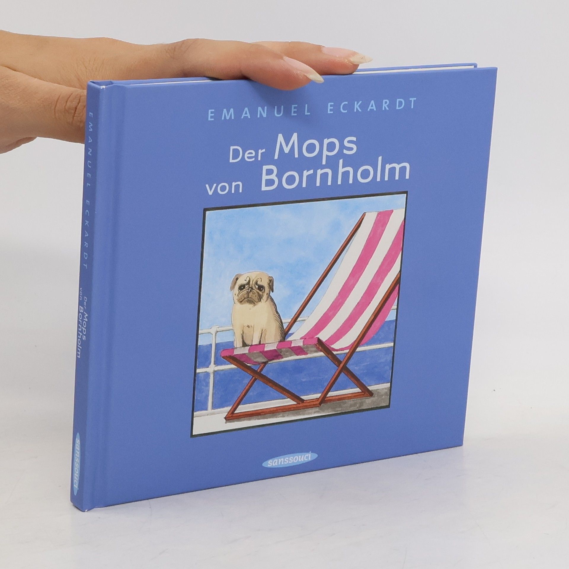 Eckardt Emanuel Der Mops von Bornholm. Die Wahrheit über Morten, den einzigen Mops, der ein großer Sänger war. Eine Bildergeschichte