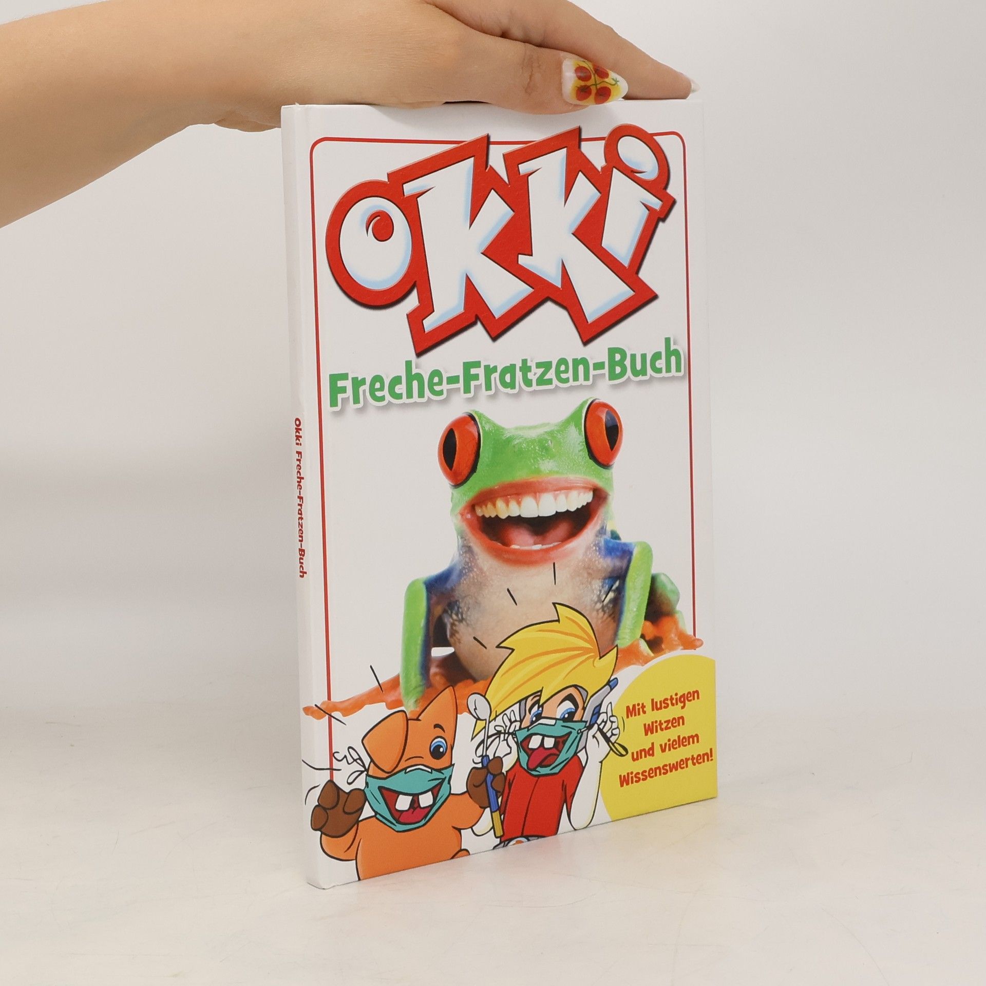 Autorenkollektiv Okki. Freche-Fratzen-Buch