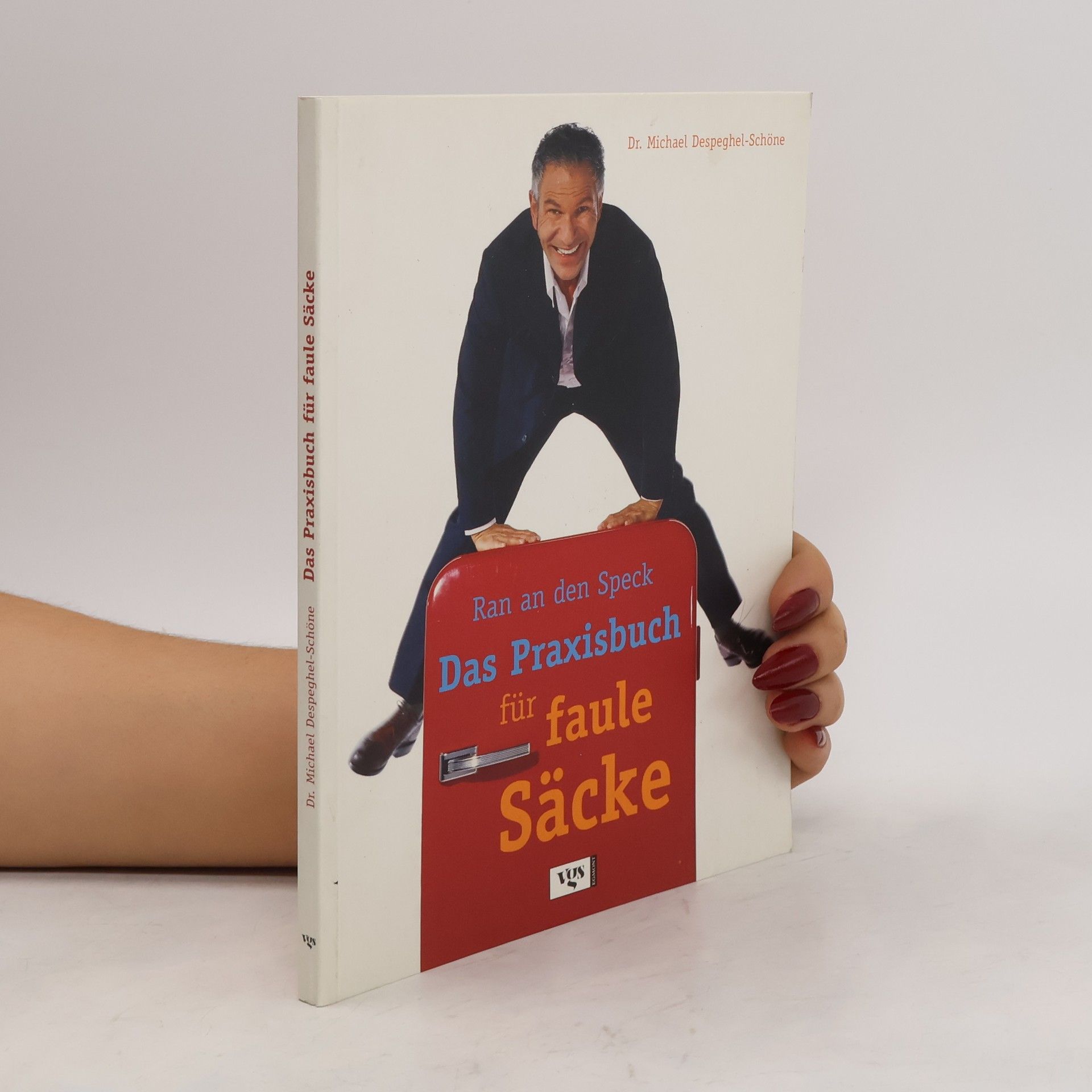 Michael Despeghel Ran an den Speck: das Praxisbuch für faule Säcke