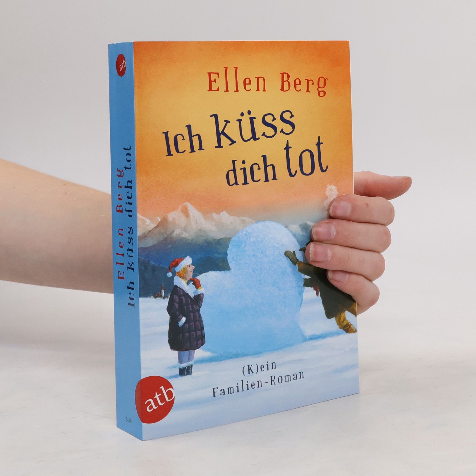 Ellen Berg Ich küss dich tot: (K)ein Familien-Roman