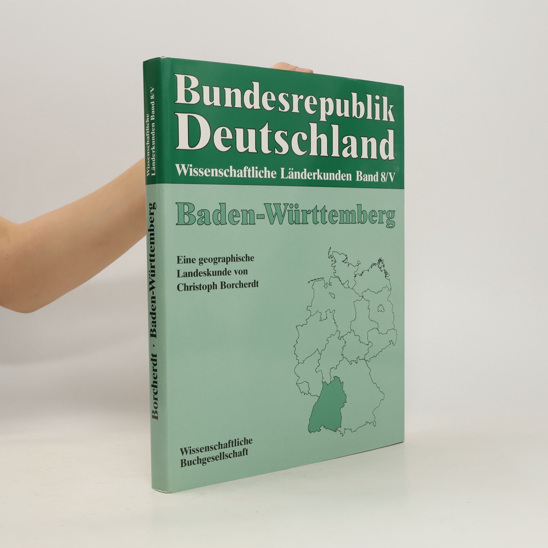 Autorenkollektiv Bundesrepublik Deutschland. Wissenschaftliche Länderkunden Band 8/V. Baden-Württemberg