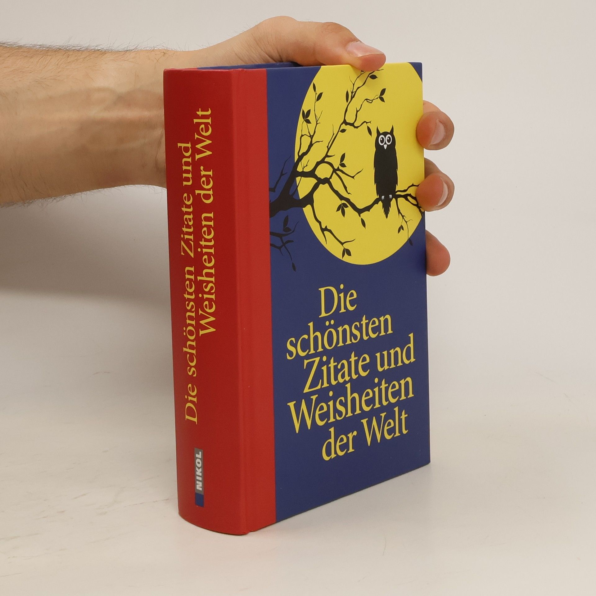 Autorenkollektiv Die schönsten Zitate und Weisheiten der Welt