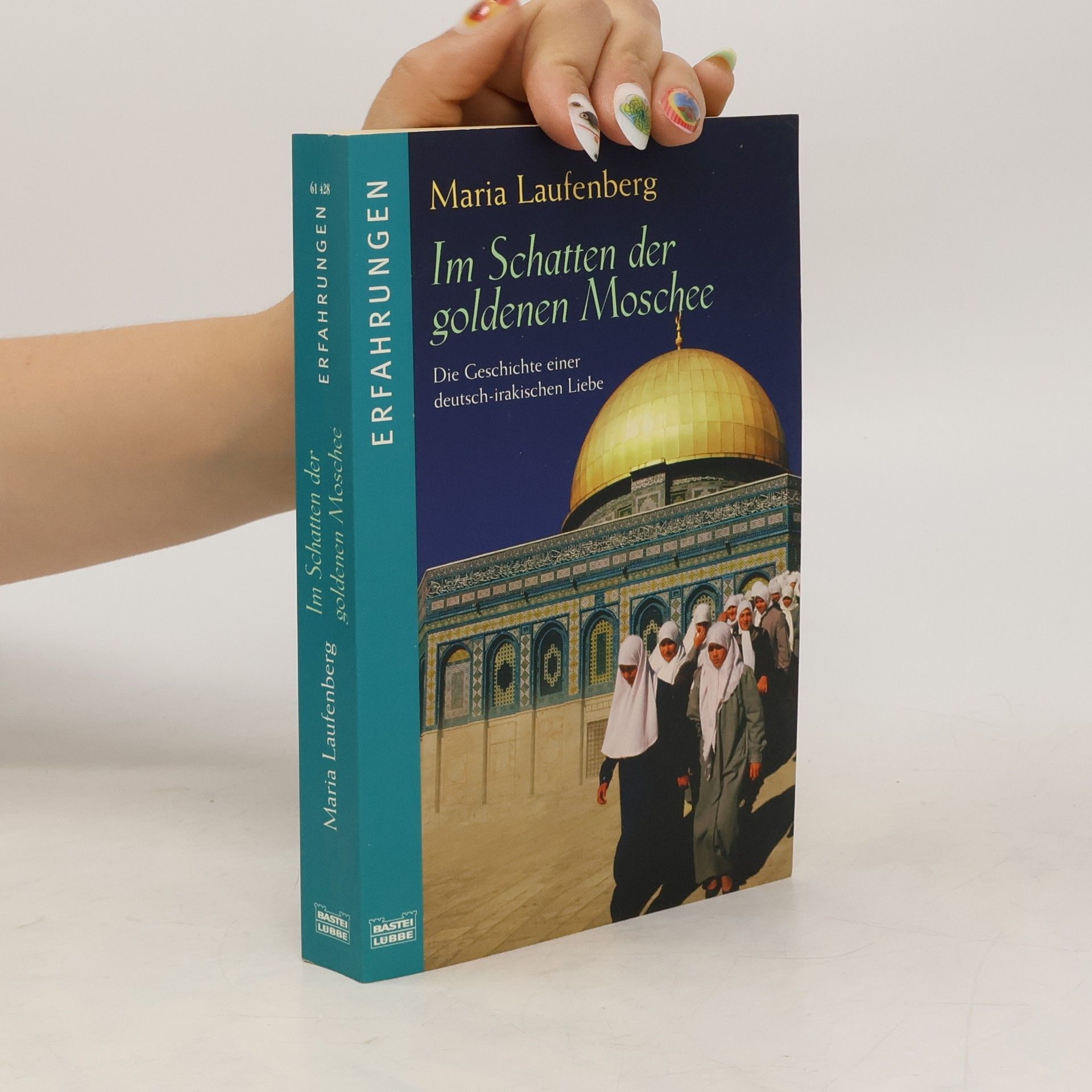 Maria Laufenberg Im Schatten der goldenen Moschee