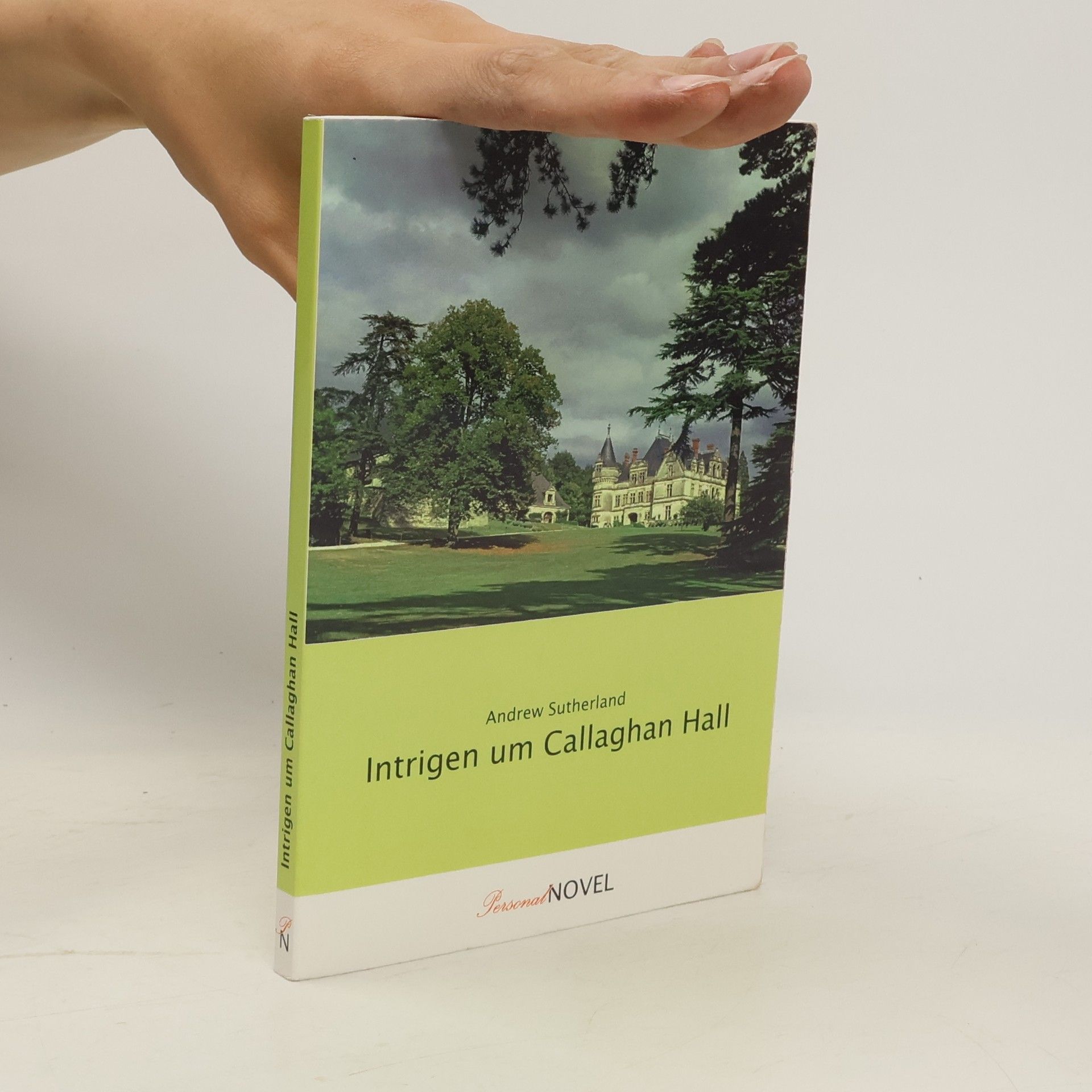 Andrew Sutherland Intrigen um Callaghan Hall