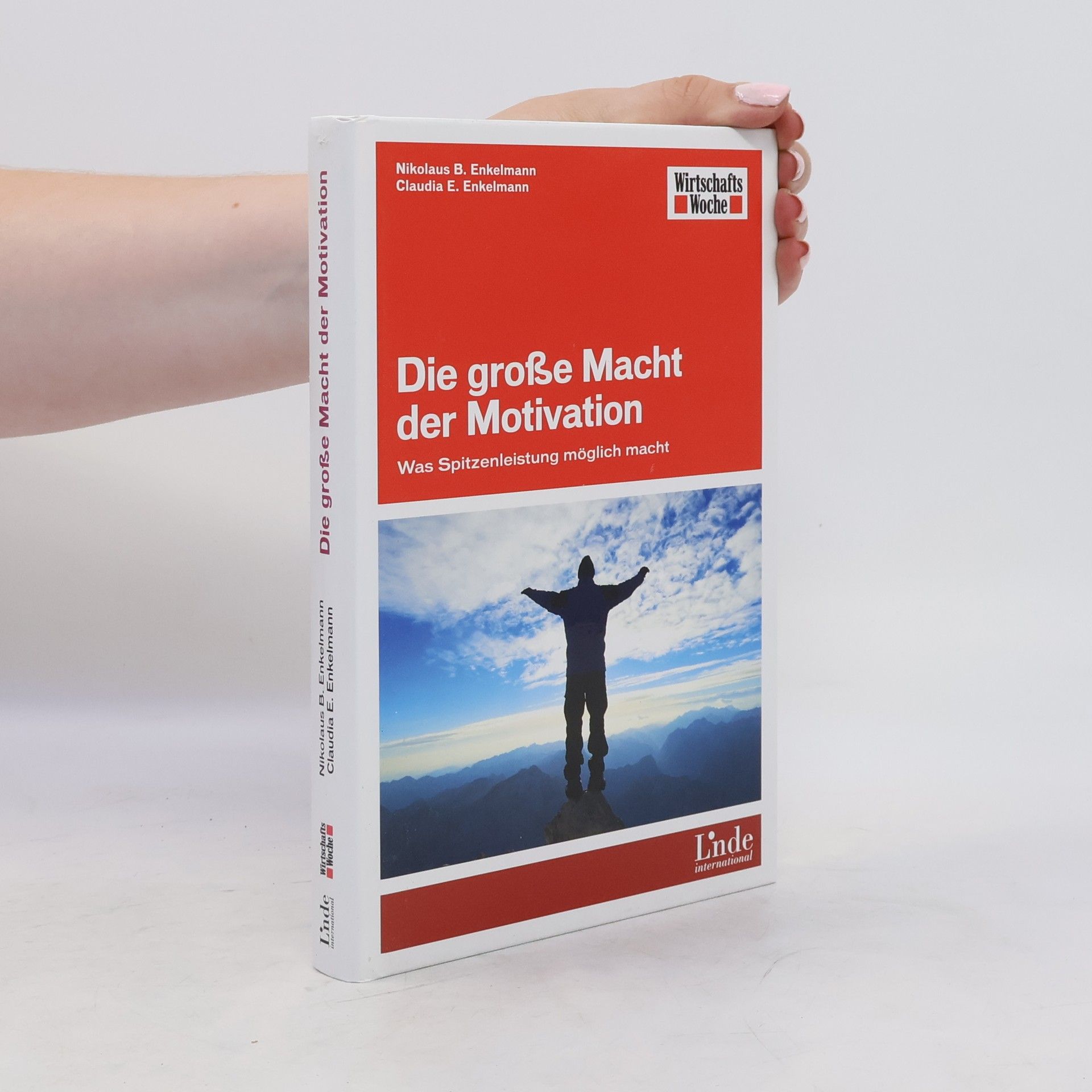 Nikolaus B. Enkelmann Die große Macht der Motivation