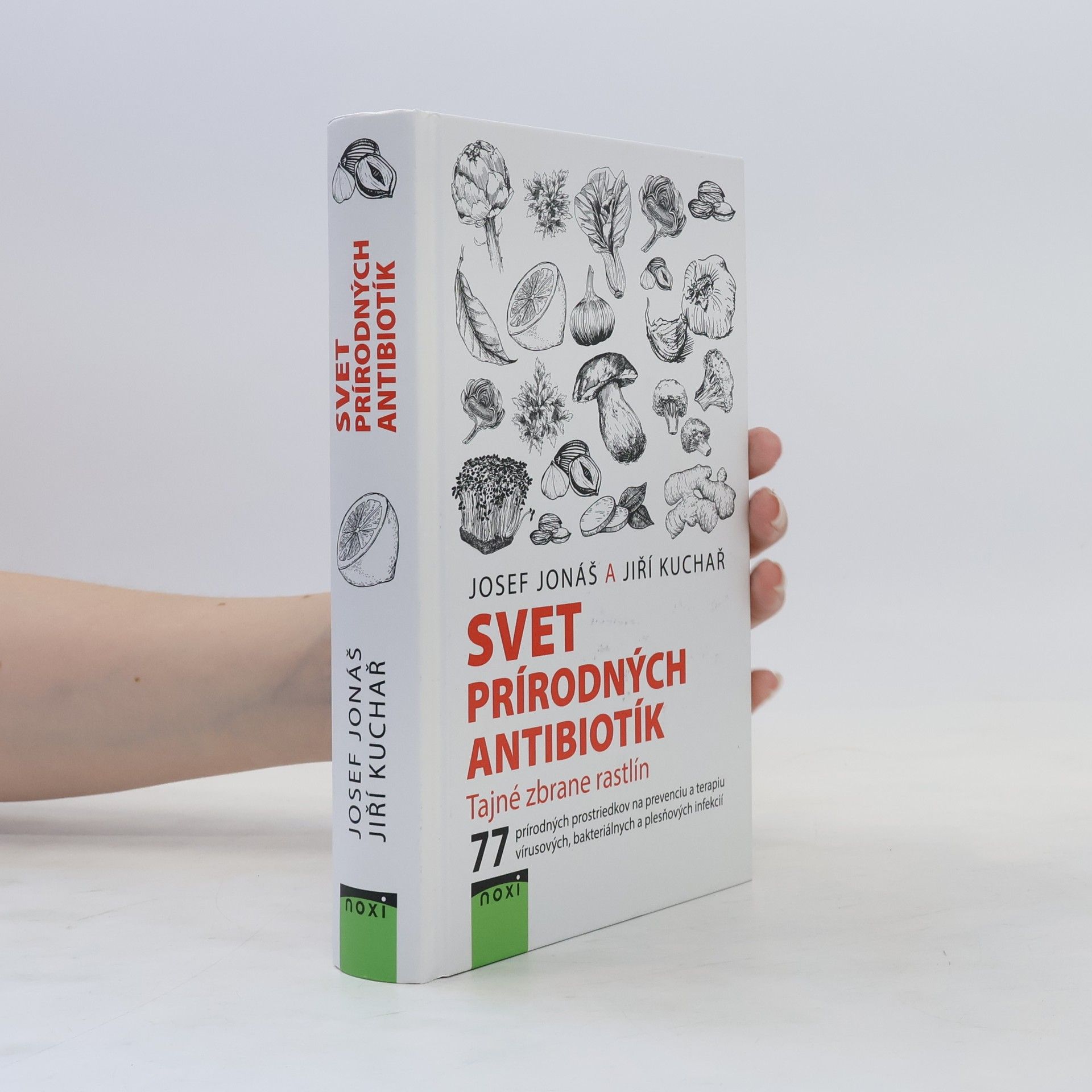 Josef Jonáš Svet prírodných antibiotík - Tajné zbrane rastlín