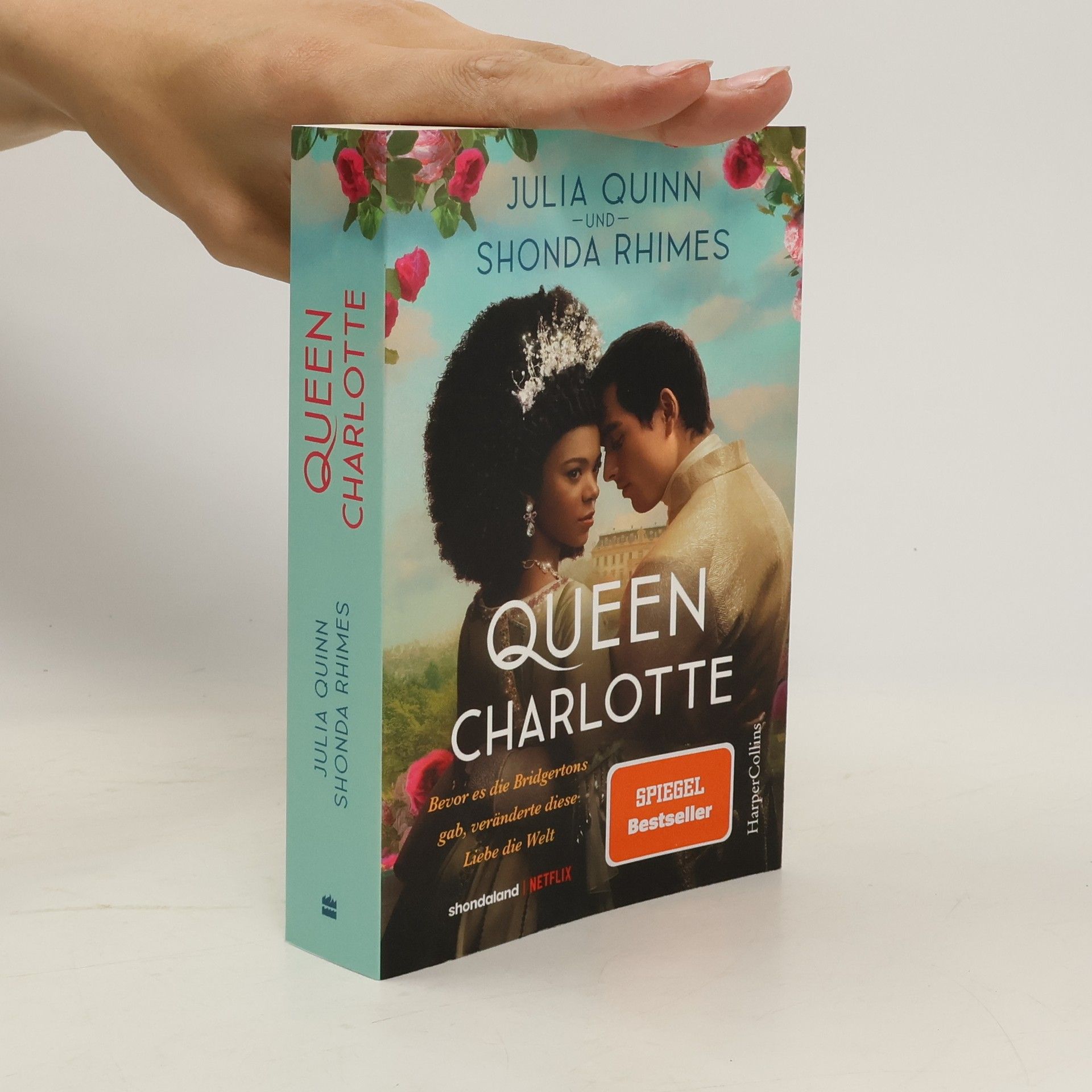 Julia Quinn Queen Charlotte – Bevor es die Bridgertons gab, veränderte diese Liebe die Welt