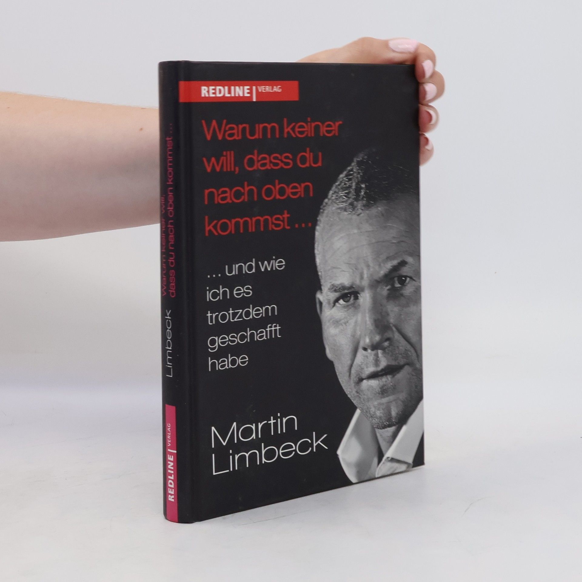 Martin Limbeck Warum keiner will, dass du nach oben kommst ...
