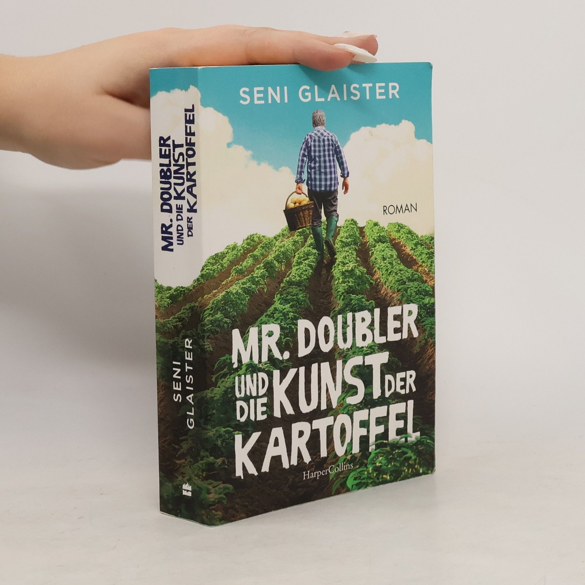 Seni Glaister Mr. Doubler und die Kunst der Kartoffel