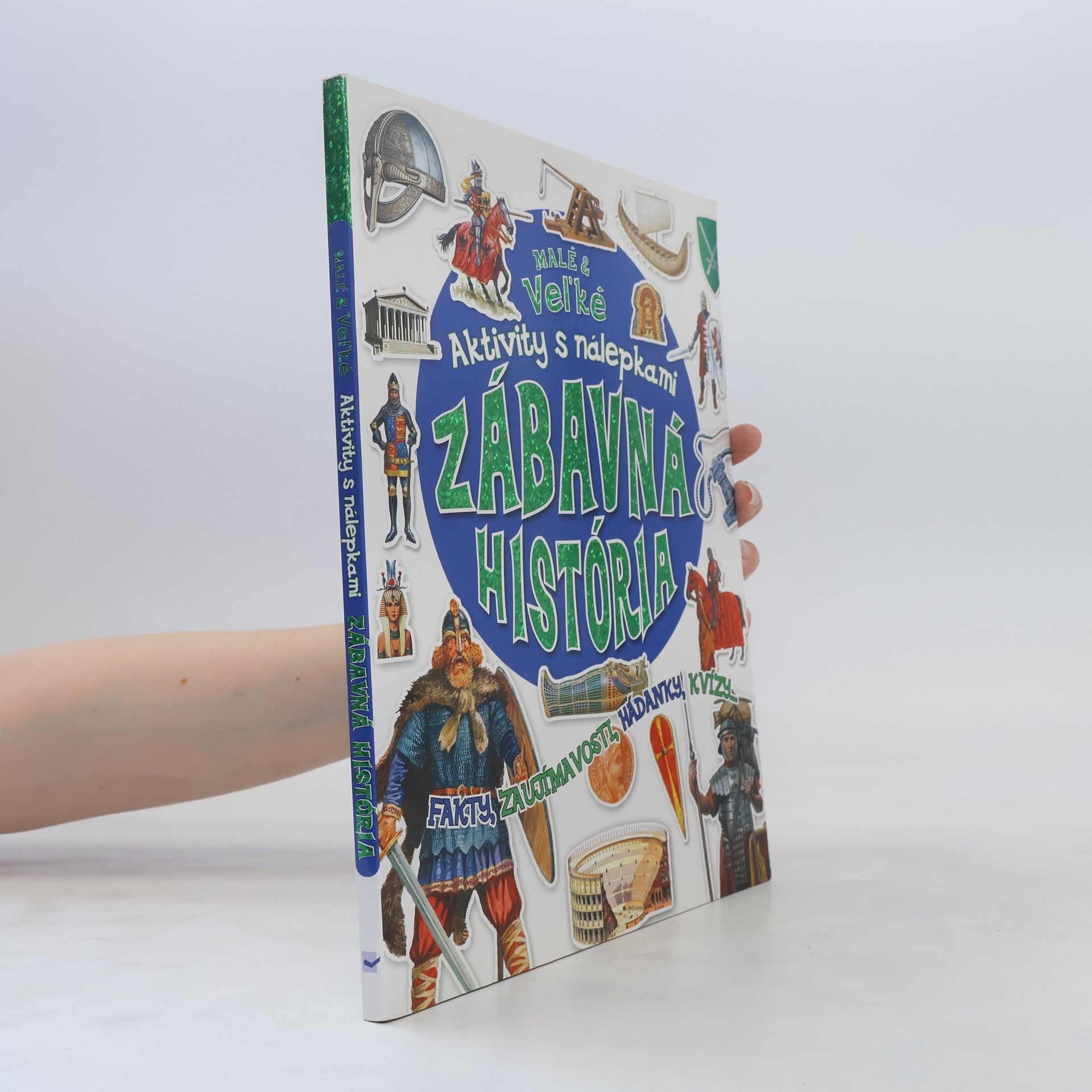 Collectif d'auteurs Zábavná história. Malé a veľké aktivity s nálepkami