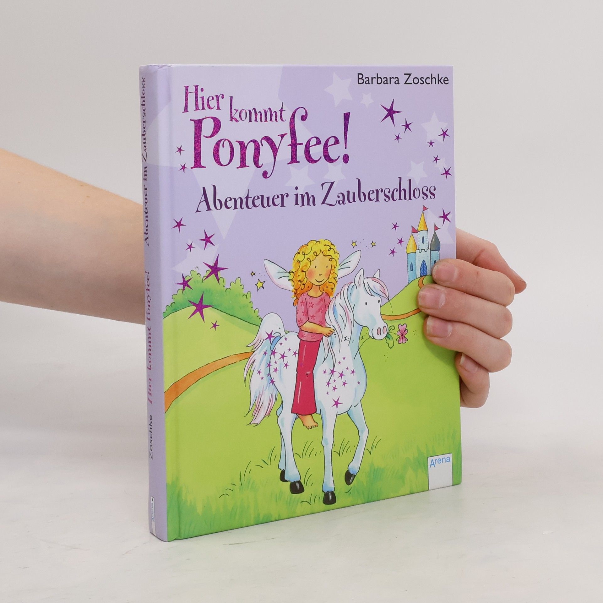 Barbara Zoschke Hier kommt Ponyfee! Abenteuer im Zauberschloss