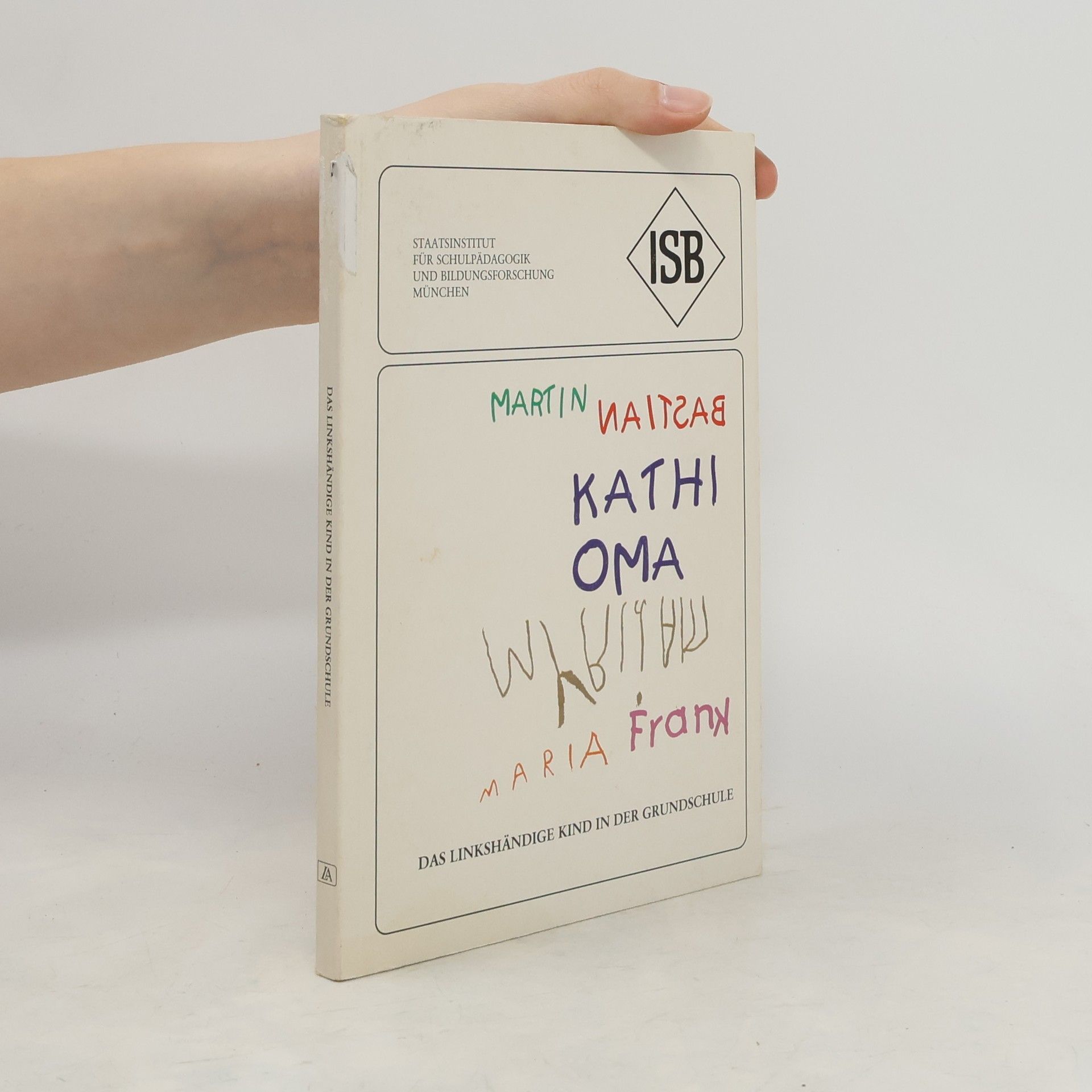 Johanna Barbara Sattler Das linkshändige Kind in der Grundschule