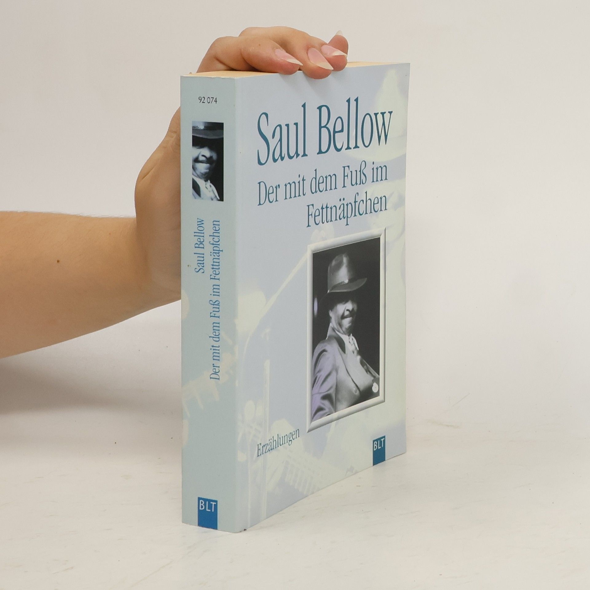 Saul Bellow Der mit dem Fuß im Fettnäpfchen. Erzählungen. Aus d. Amerikan. v. Walter Hasenclever