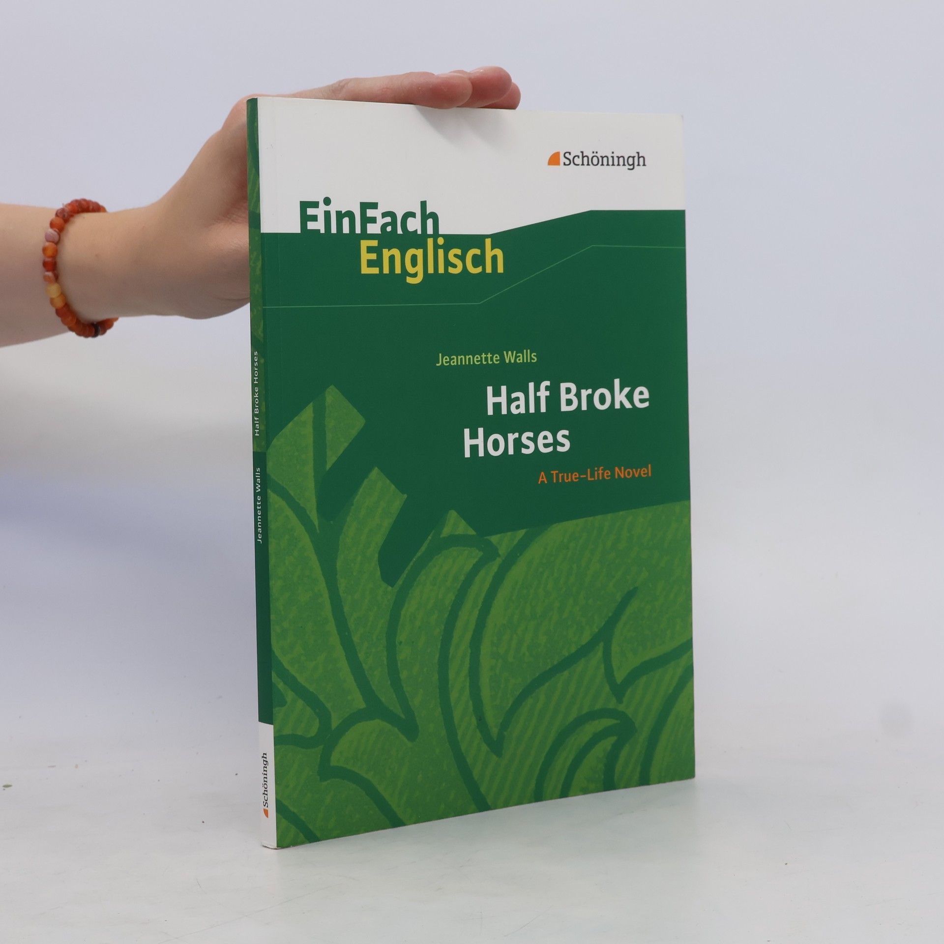 Jeannette Walls Half Broke Horses: A True-Life Novel. EinFach Englisch Textausgaben