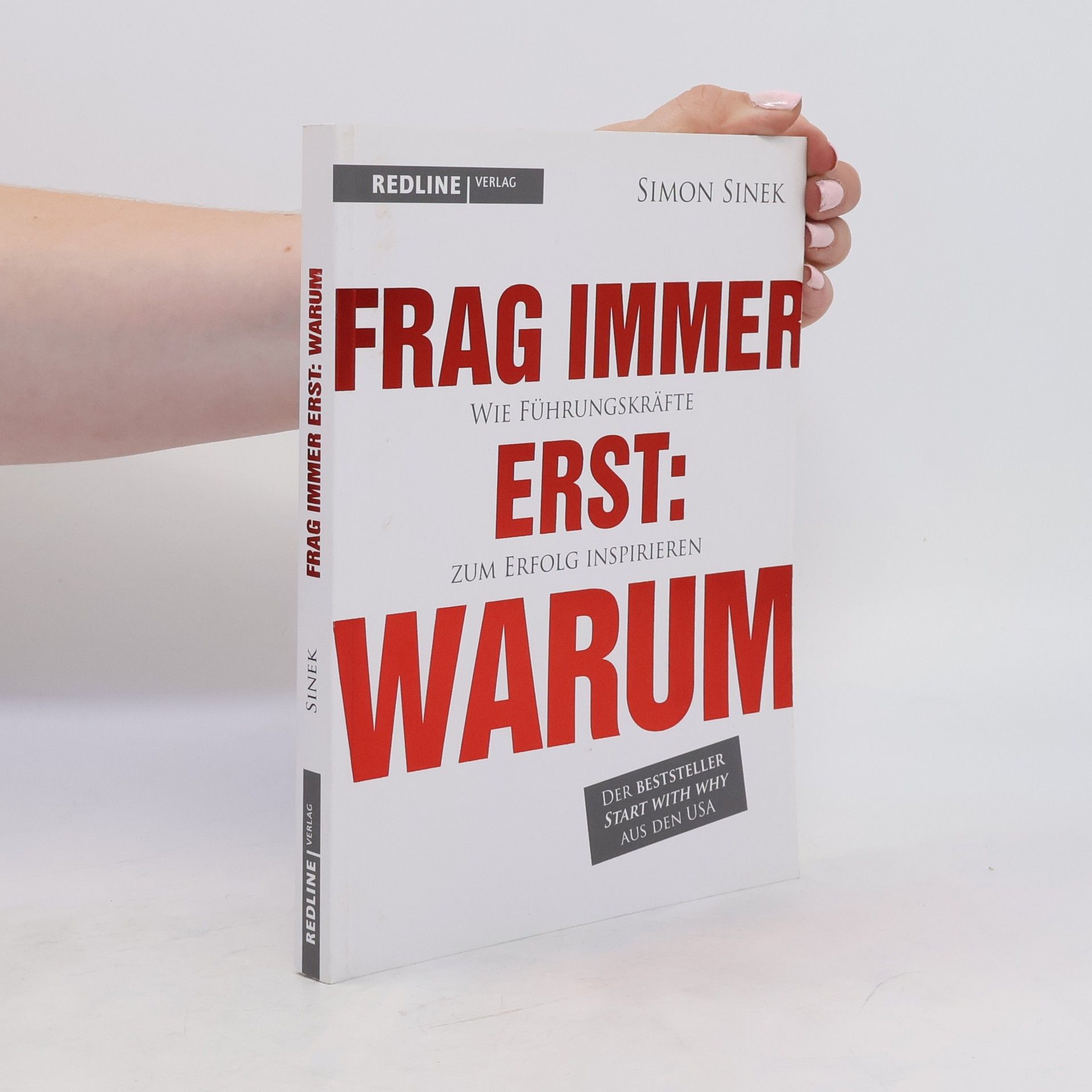 Simon Sinek Frag immer erst: warum
