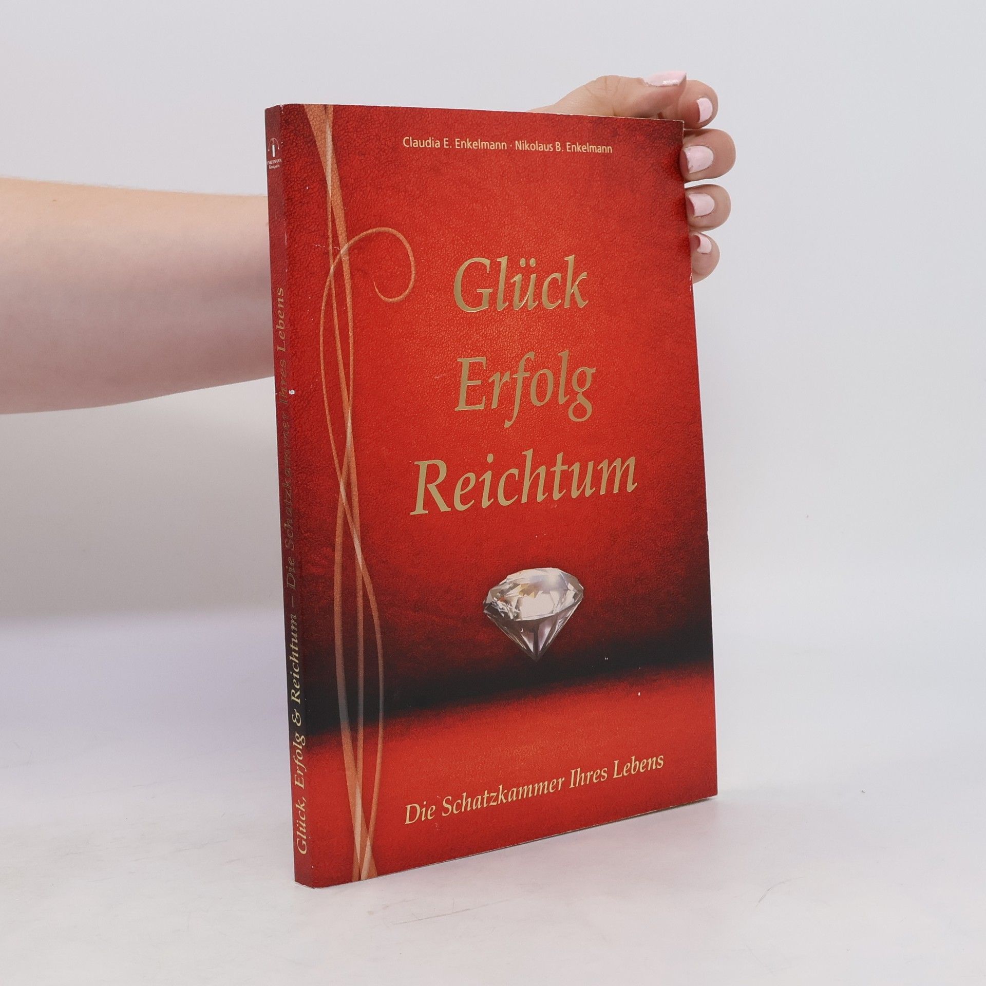 Nikolaus B. Enkelmann Glück, Erfolg, Reichtum