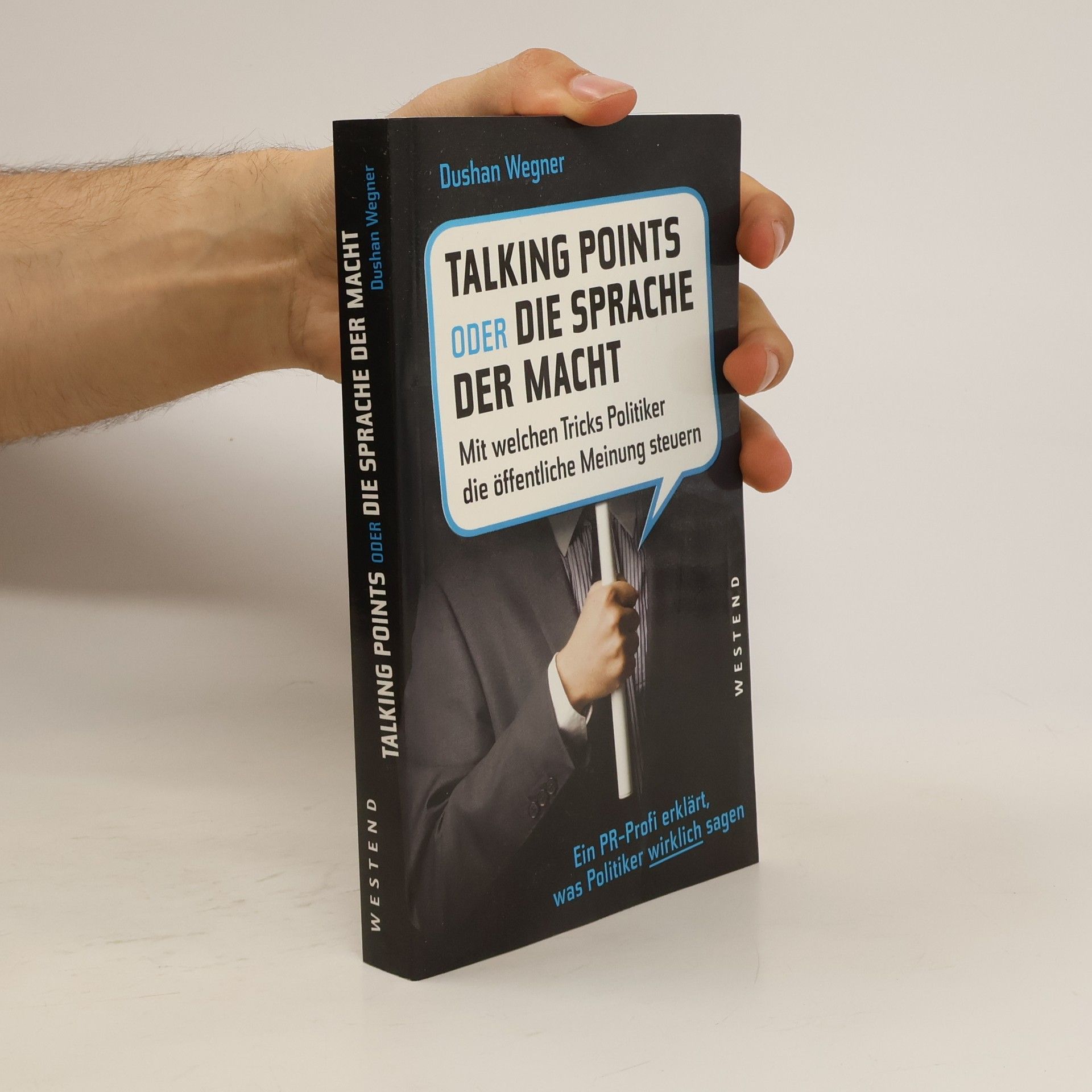 Dushan Wegner Talkingpoints oder Die Sprache der Macht