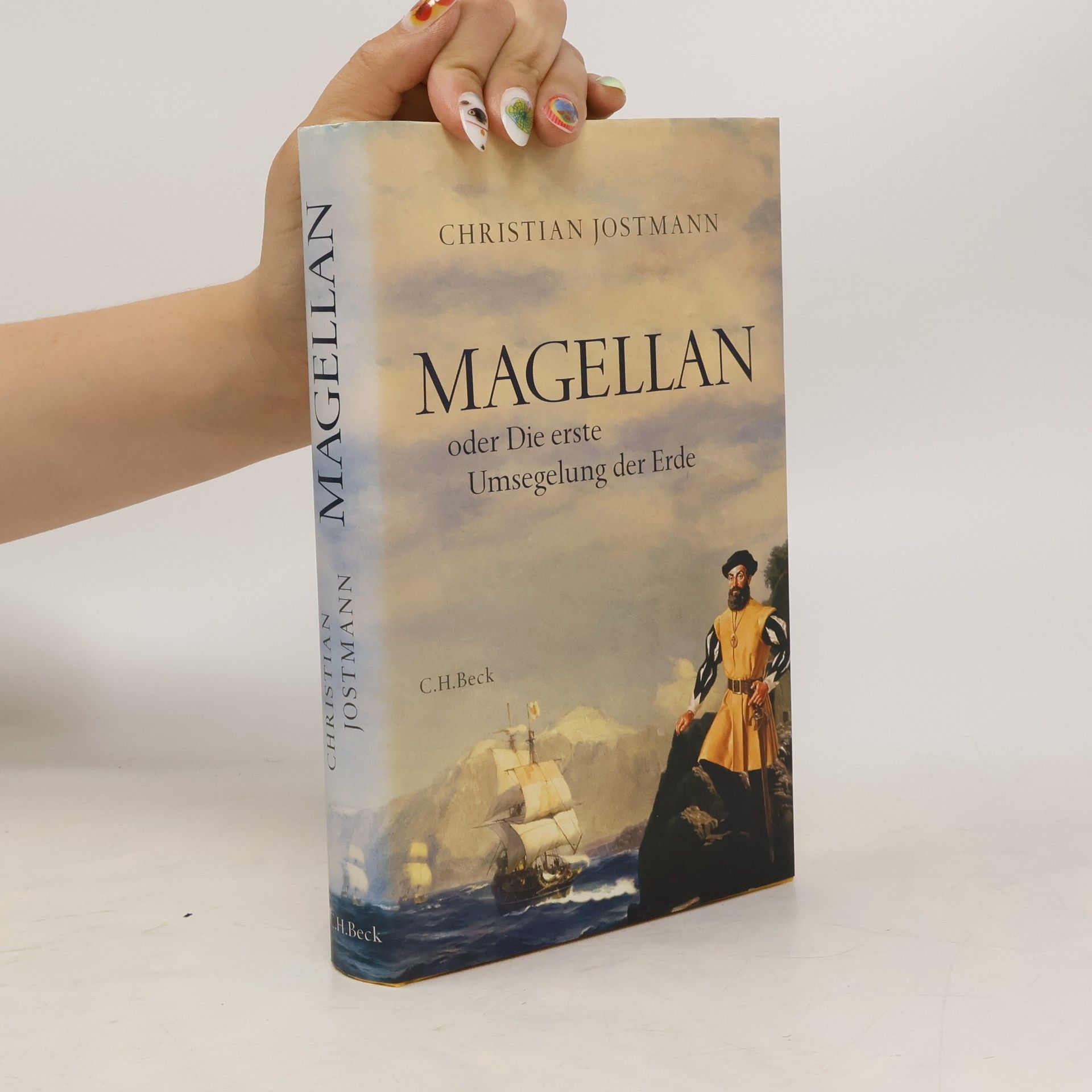 Christian Jostmann Magellan oder Die erste Umsegelung der Erde