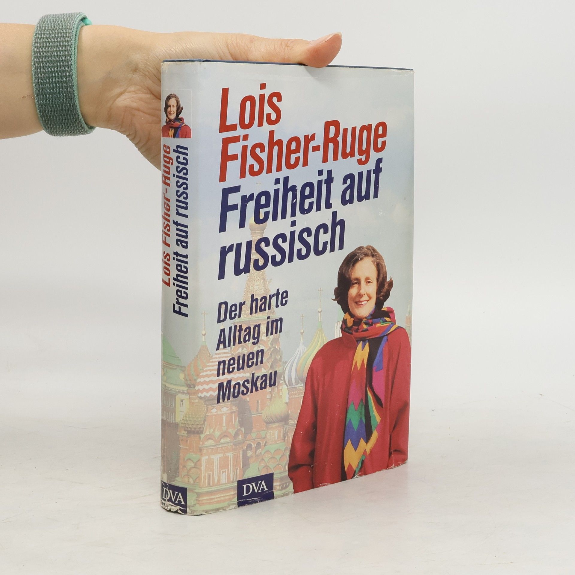 Lois Fisher-Ruge Freiheit auf russisch