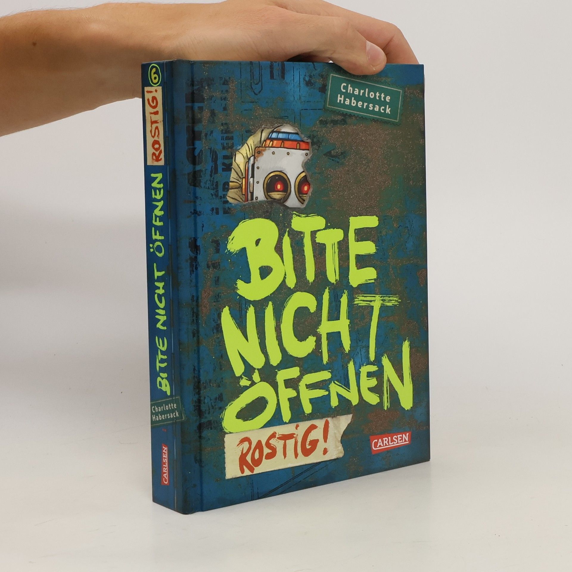 Charlotte Habersack Bitte nicht öffnen 6. Rostig!