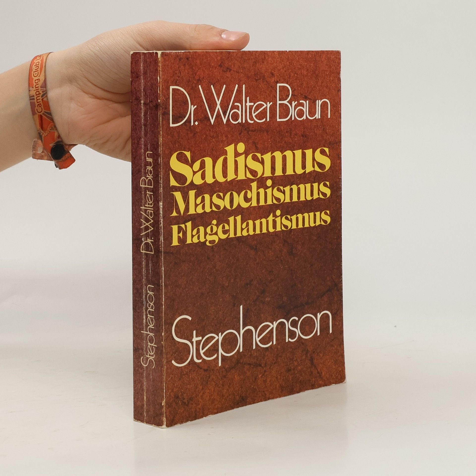 Walter Braun Sadismus, Masochismus, Flagellantismus