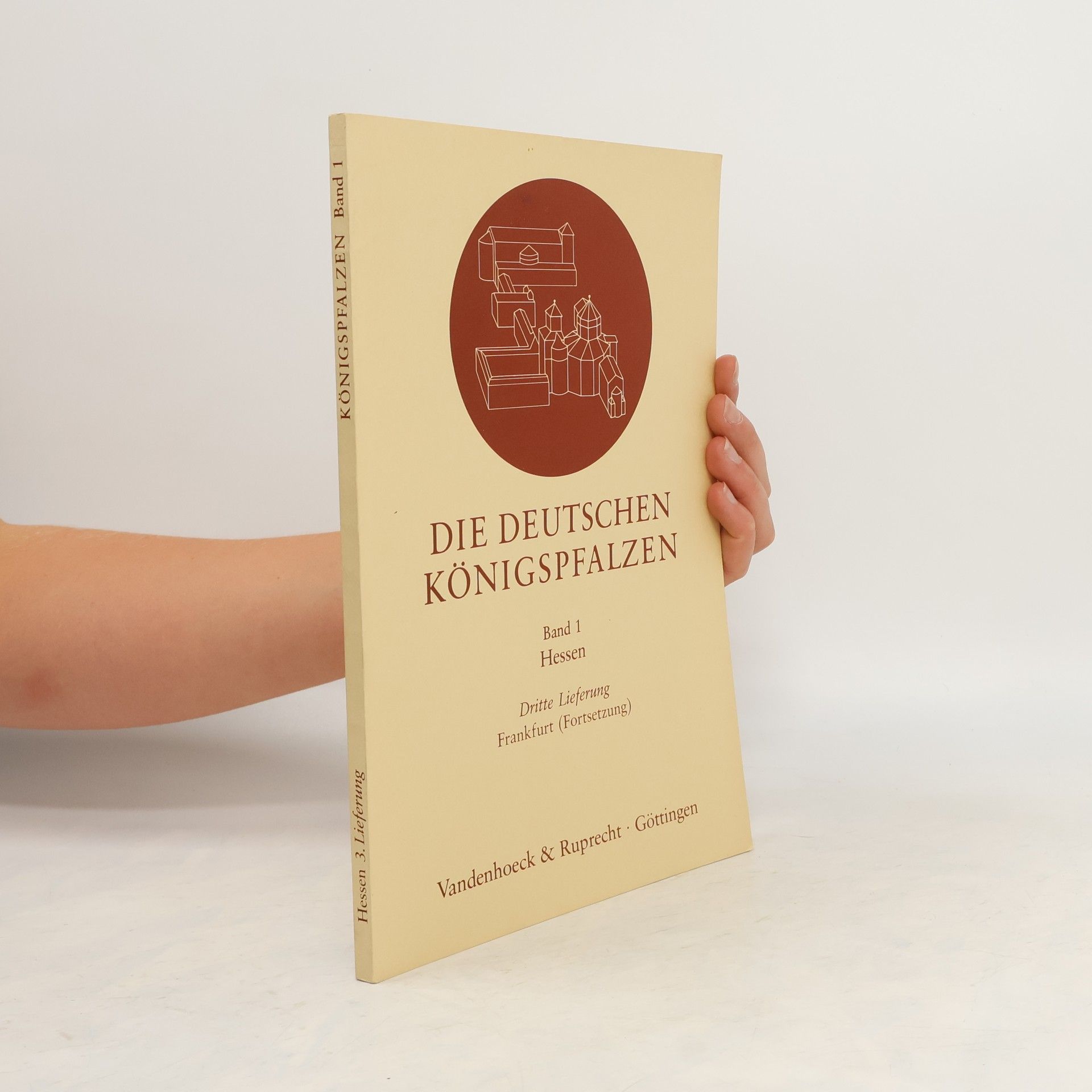 Thomas L. Zotz Die Deutschen Königspfalzen Band 1: Hessen