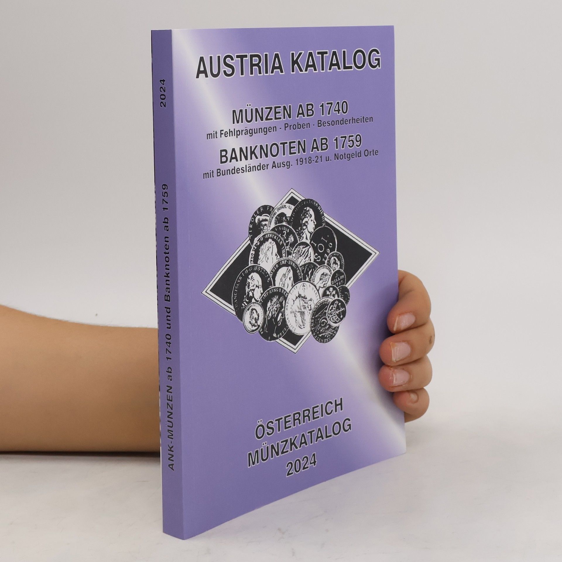 kolektiv ANK-Muenzkatalog Österreich 2024. Alle Muenzen ab 1740 bis Ende 2023. Banknoten ab 1759. Mit Maria Theresia Münzen und Null Euro Souvenirscheinen Österreichs!